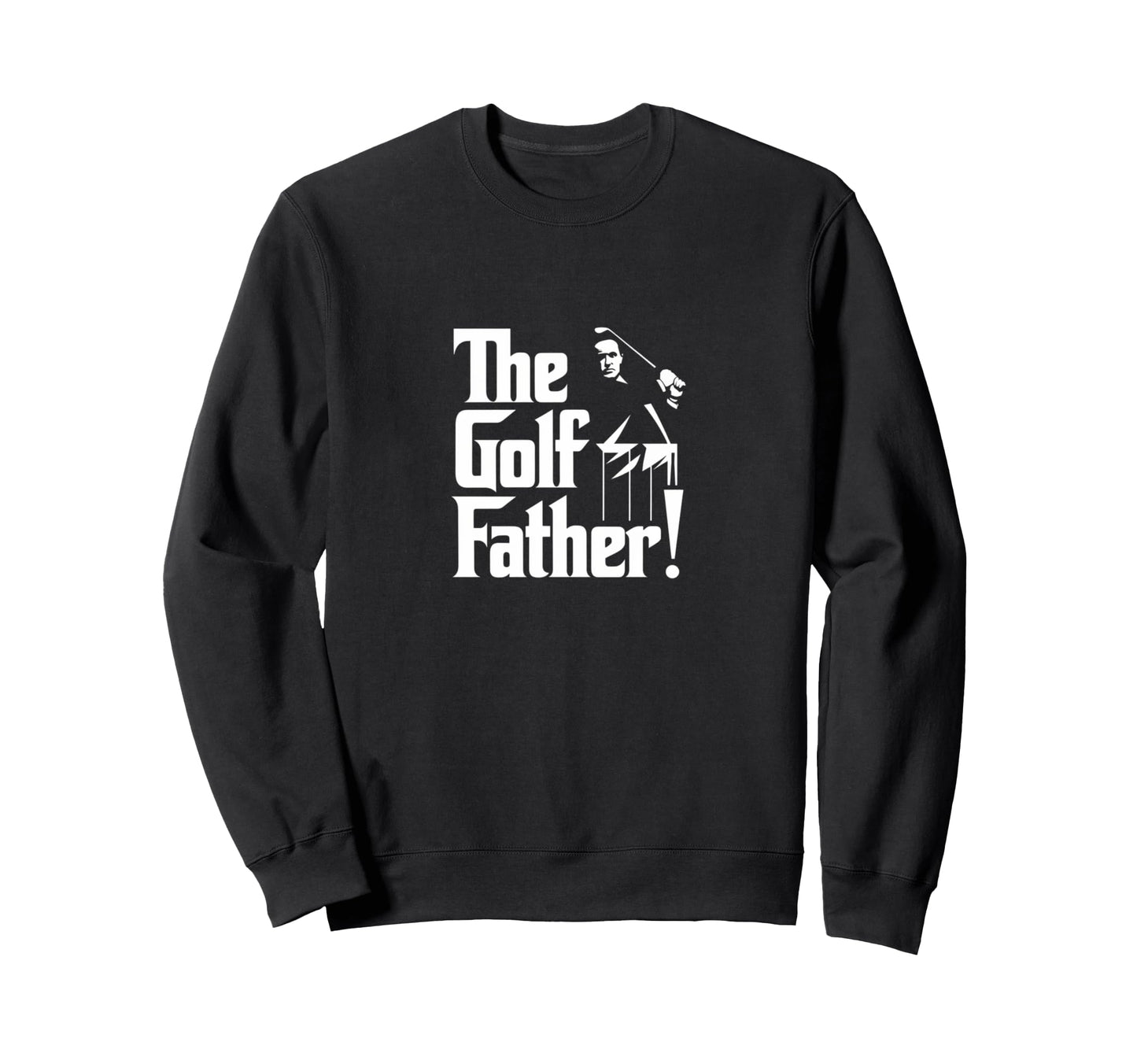 Funny Golf Father Fathers Day Sweatshirt - Casual Everyday Wear for Adults - T-Shirt, Sweatshirt, Hoodie