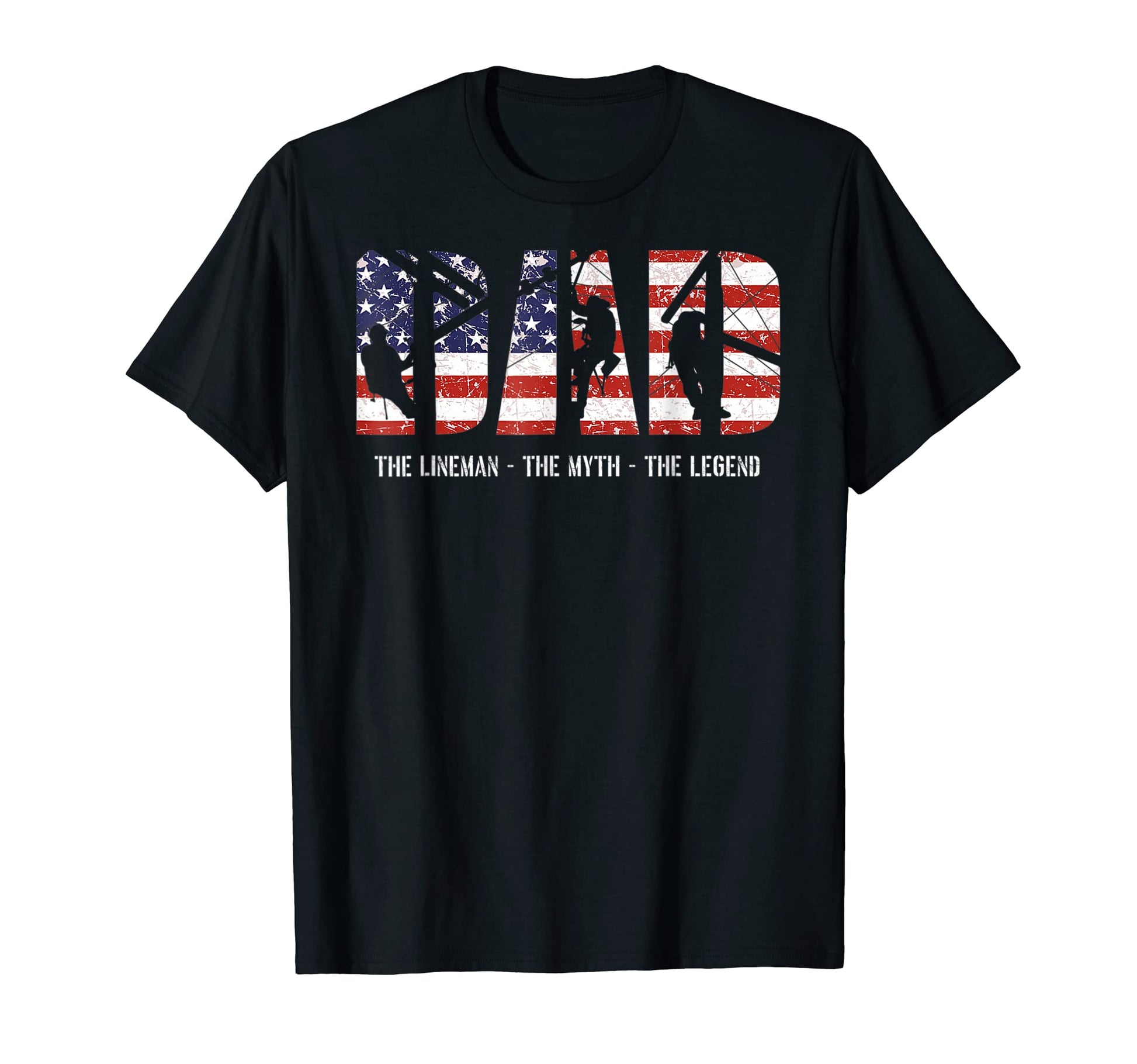 Lineman Dad Dad Myth Legend American Flag T-Shirt - Trendy Graphic Unisex - T-Shirt, Sweatshirt, Hoodie