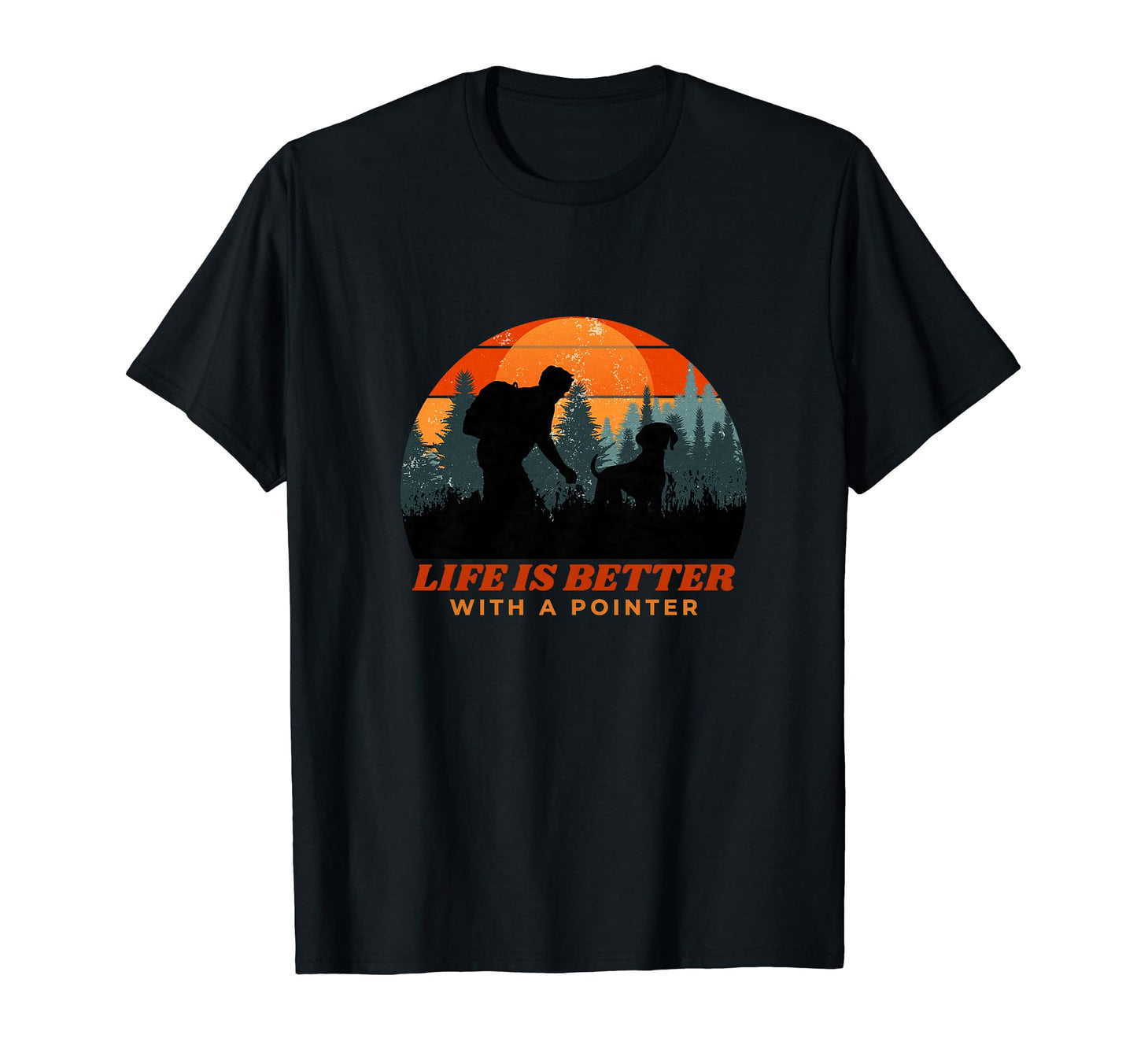 Life Is Better German Shorthaired Pointer T-Shirt - Novelty Apparel Unisex - T-Shirt, Sweatshirt, Hoodie