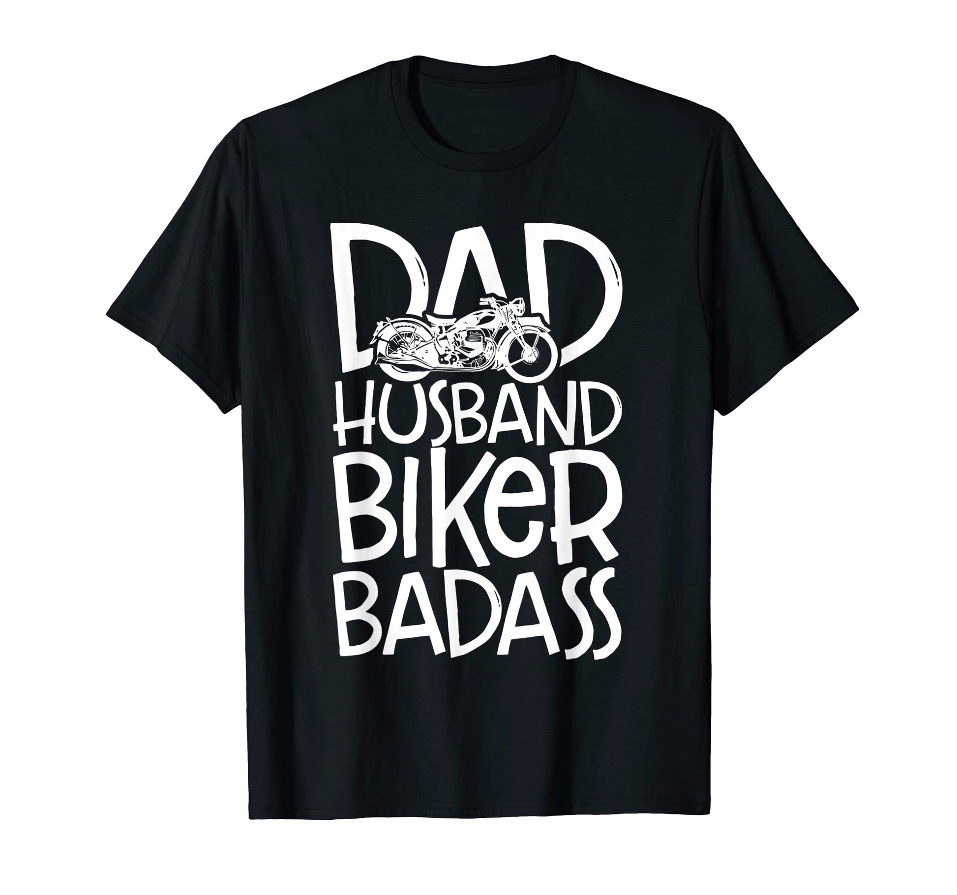 Badass Biker Motorcycle Rider Dad Bike T-Shirt - Graphic Print for Adults - T-Shirt, Sweatshirt, Hoodie