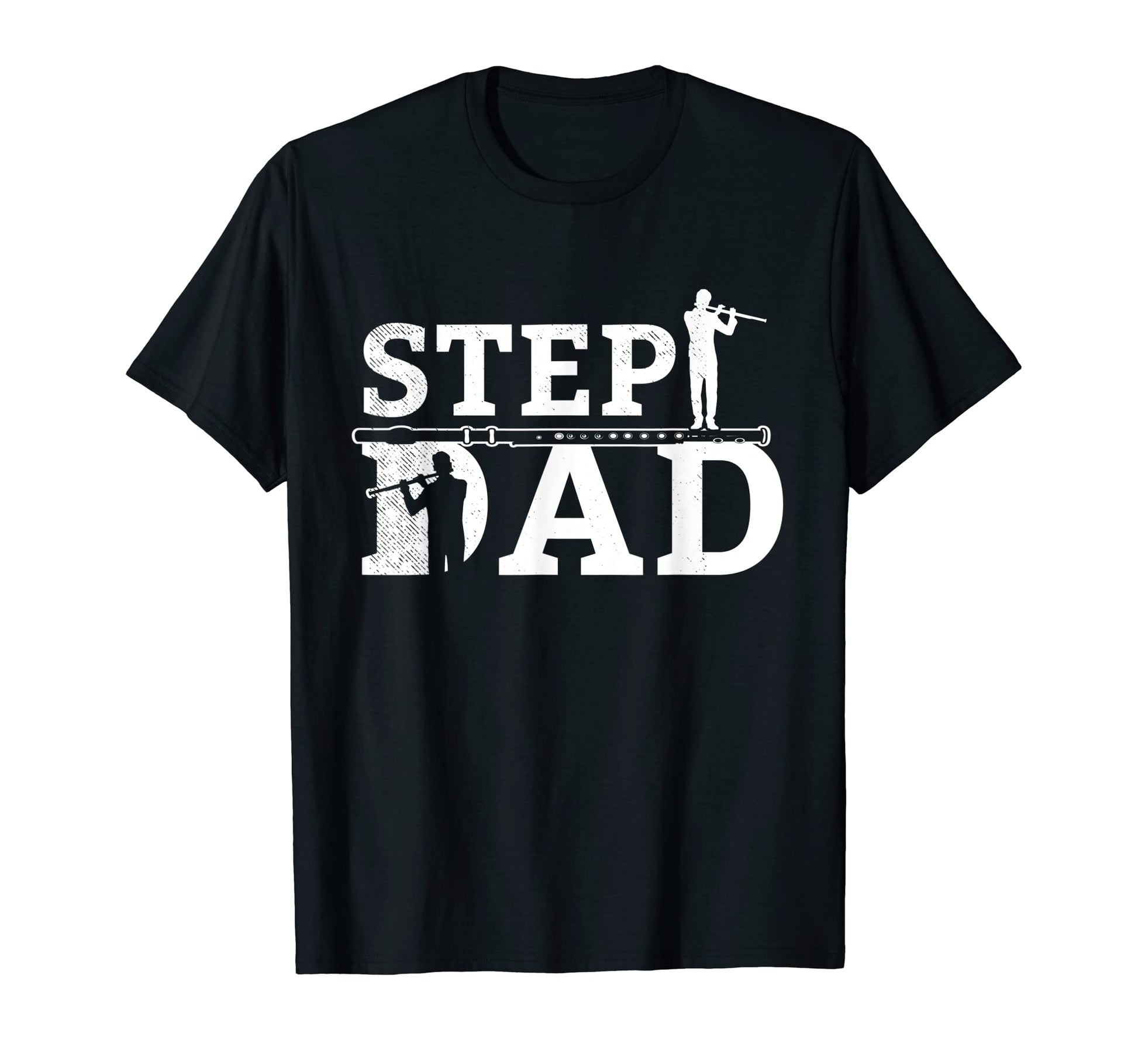 Flute Musicians Step Dad Theme T-Shirt - Fun Novelty Design for Adults - T-Shirt, Sweatshirt, Hoodie