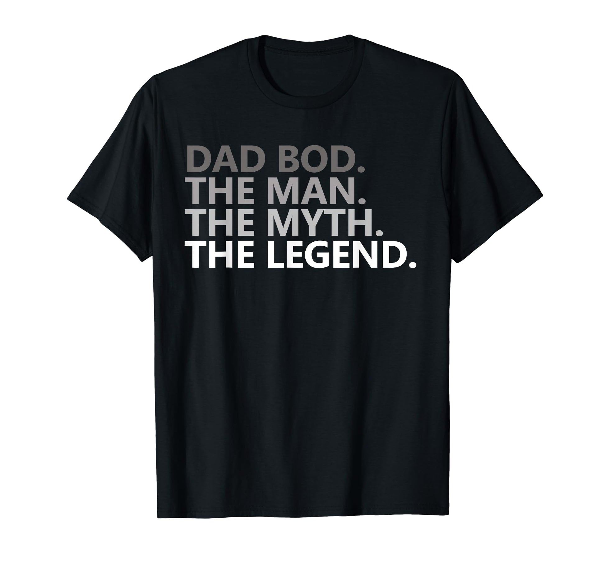 Dad Bod Myth Legend Funny Fathers Day T-Shirt - Unique Graphic for Adults - T-Shirt, Sweatshirt, Hoodie