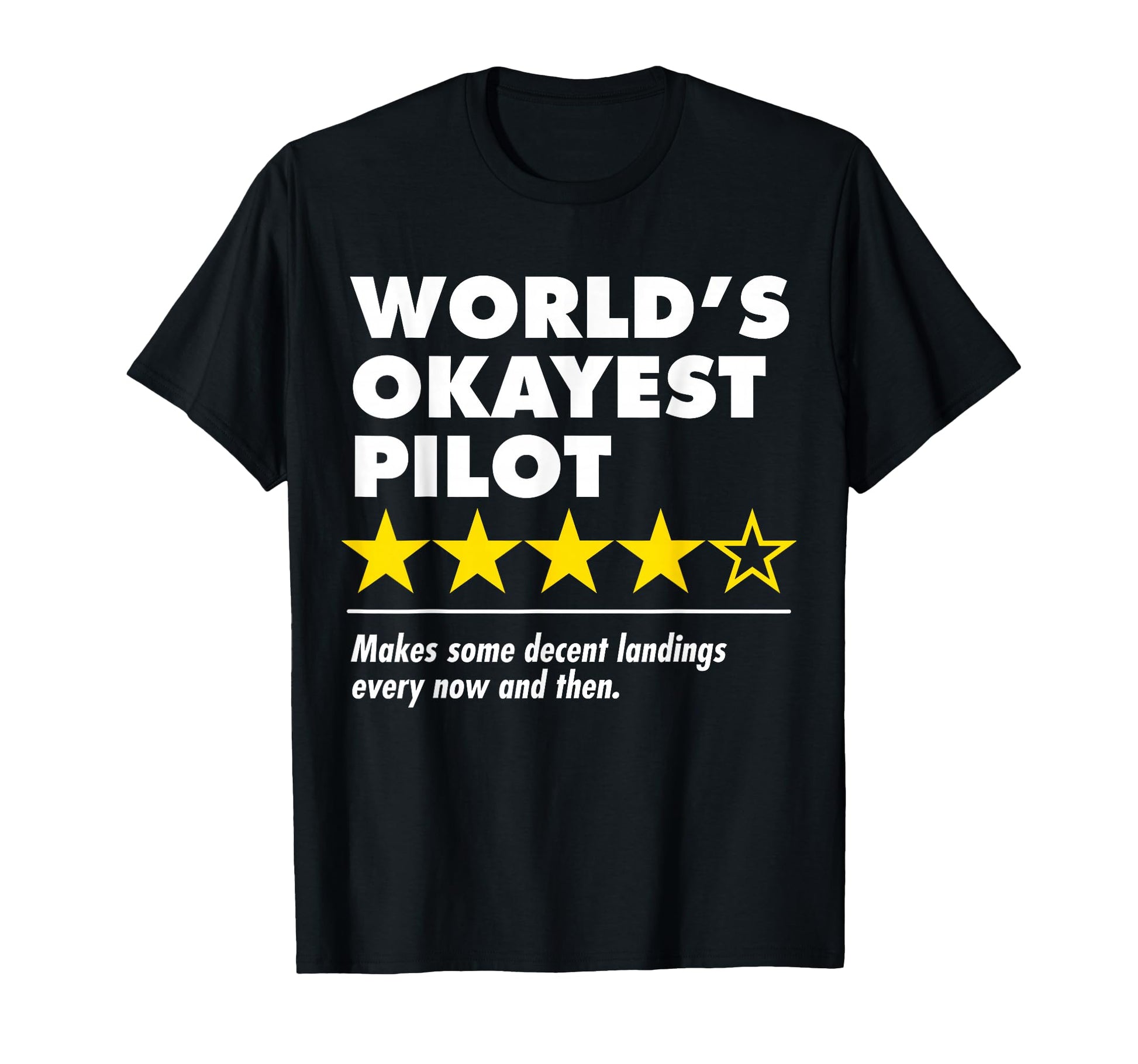 Worlds Okayest Pilot Funny Review T-Shirt - Custom Art Print Men Women - T-Shirt, Sweatshirt, Hoodie