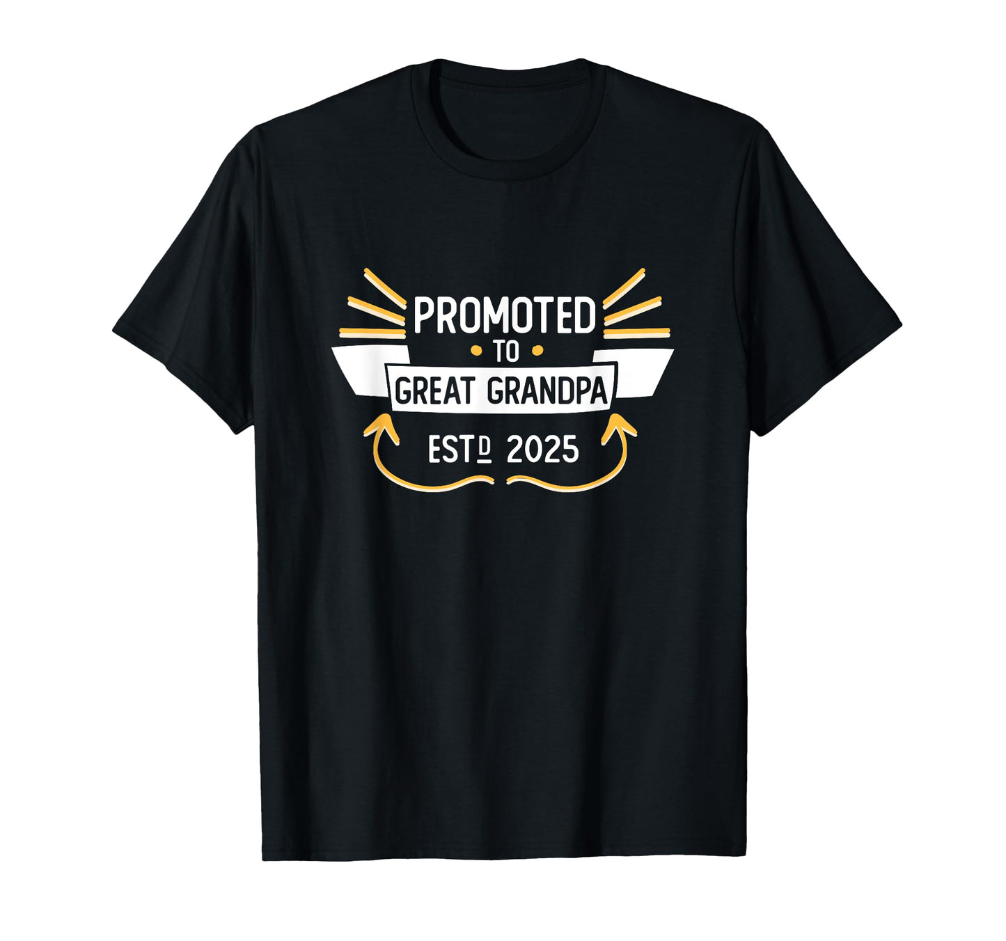 2025 Promoted To Great Grandpa Soon To T-Shirt - Aesthetic Graphic Unisex - T-Shirt, Sweatshirt, Hoodie