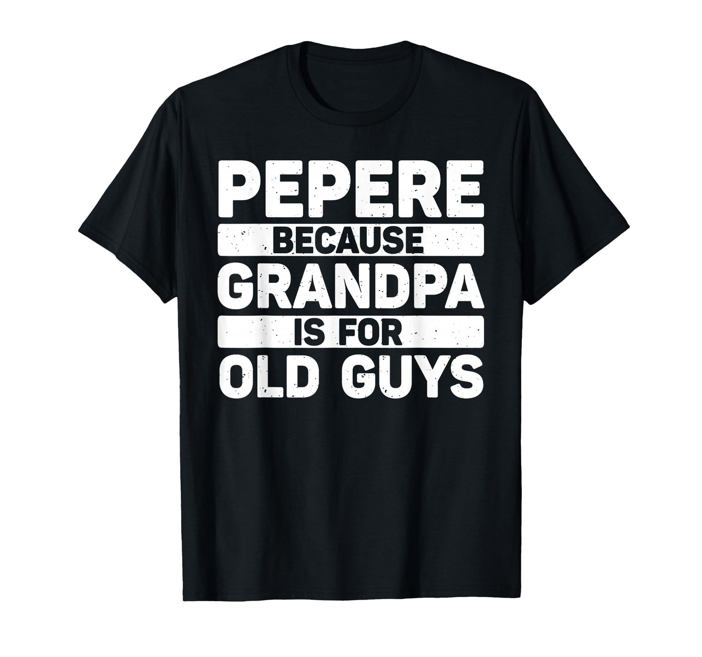 Pepere Grandpa From Grandkids Fathers T-Shirt - Minimalist Print Unisex - T-Shirt, Sweatshirt, Hoodie