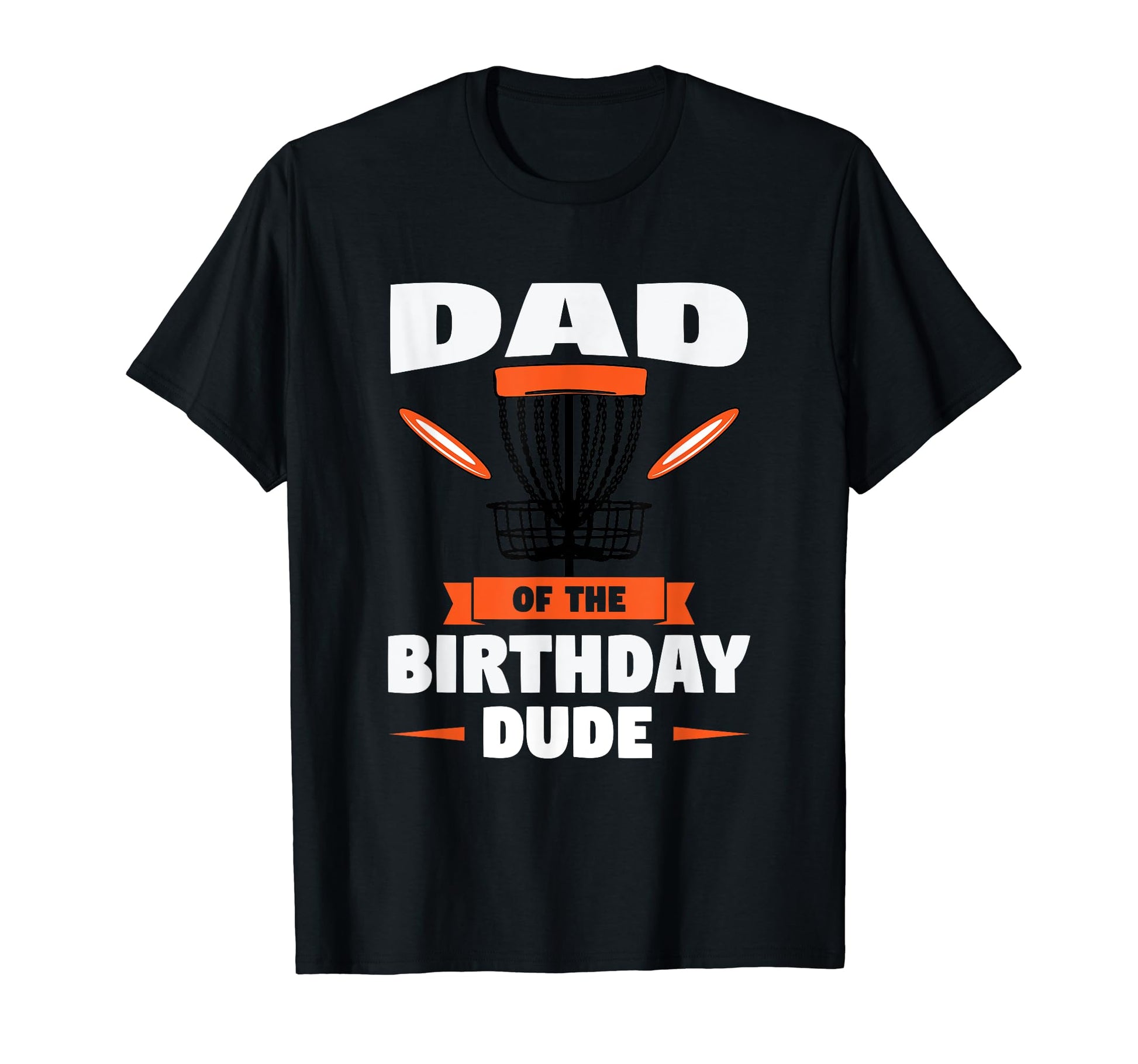 Dad Birthday Dude Birthday Dude T-Shirt - Casual Everyday Wear for Adults - T-Shirt, Sweatshirt, Hoodie