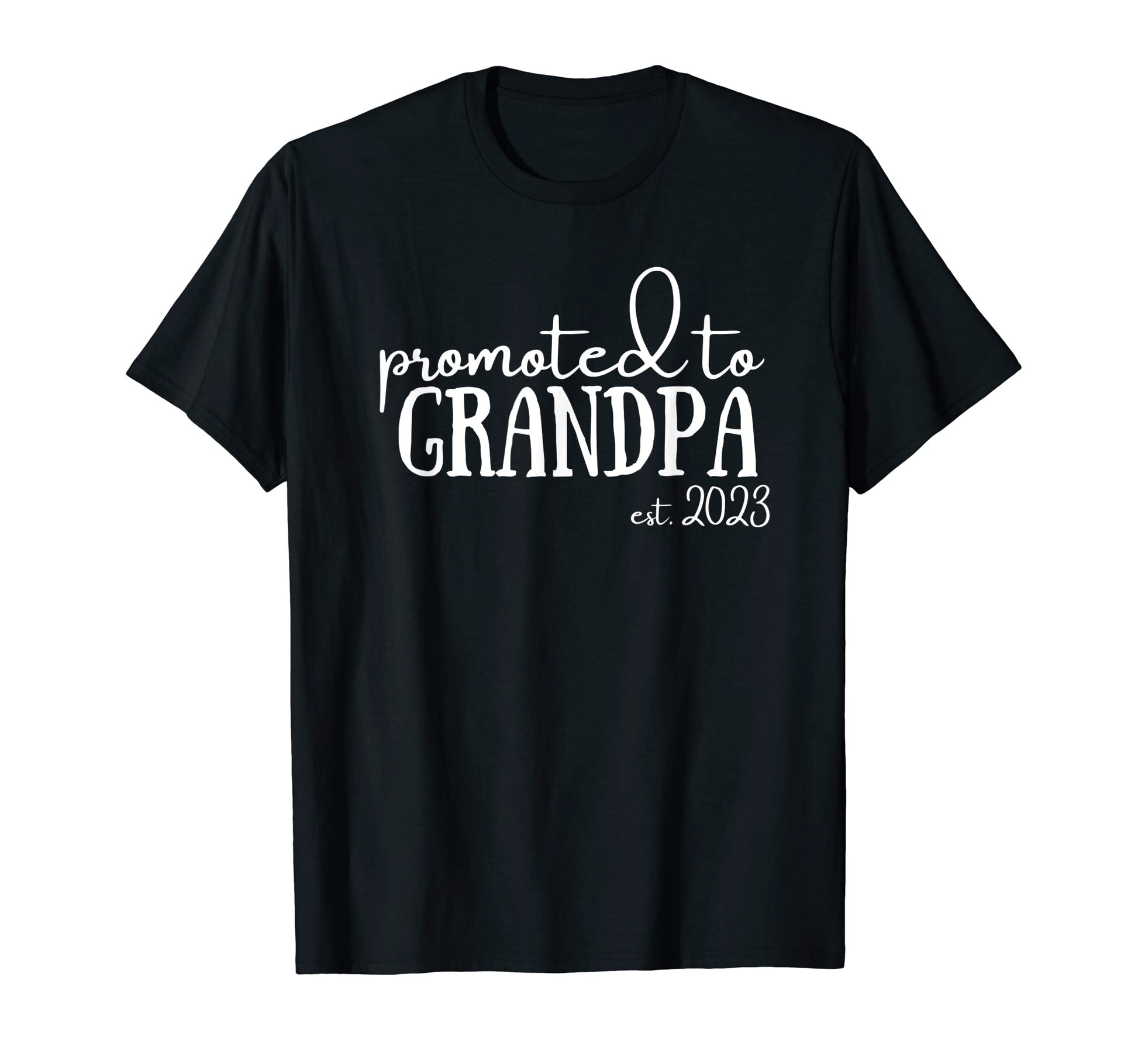 Mens Promoted To Grandpa Est 2023 Gift T-Shirt - Minimalist Print Men Women - T-Shirt, Sweatshirt, Hoodie
