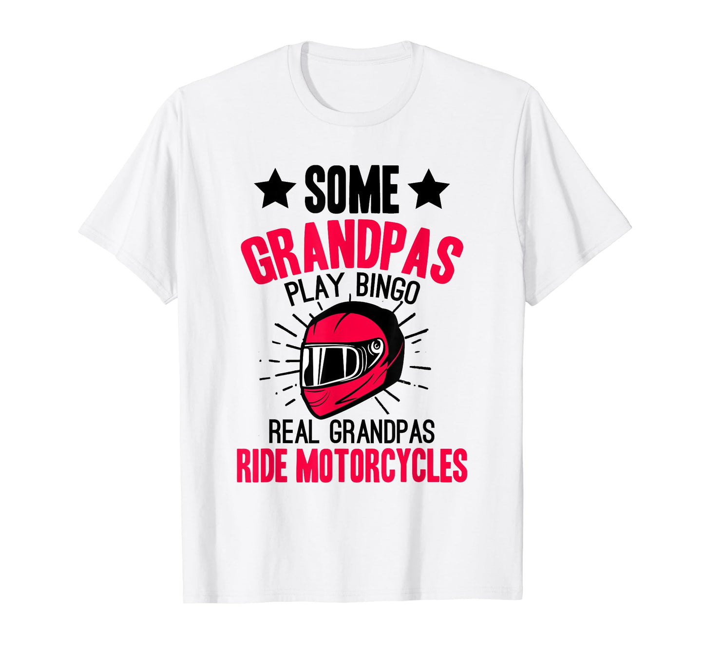 Real Grandpas Ride Motorcycles Dad T-Shirt - Graphic Print for Adults - T-Shirt, Sweatshirt, Hoodie