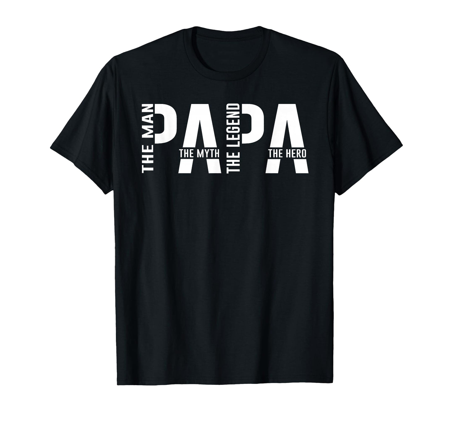 Papa Myth Legend Hero Daddy Dad T-Shirt - Minimalist Print for Adults - T-Shirt, Sweatshirt, Hoodie