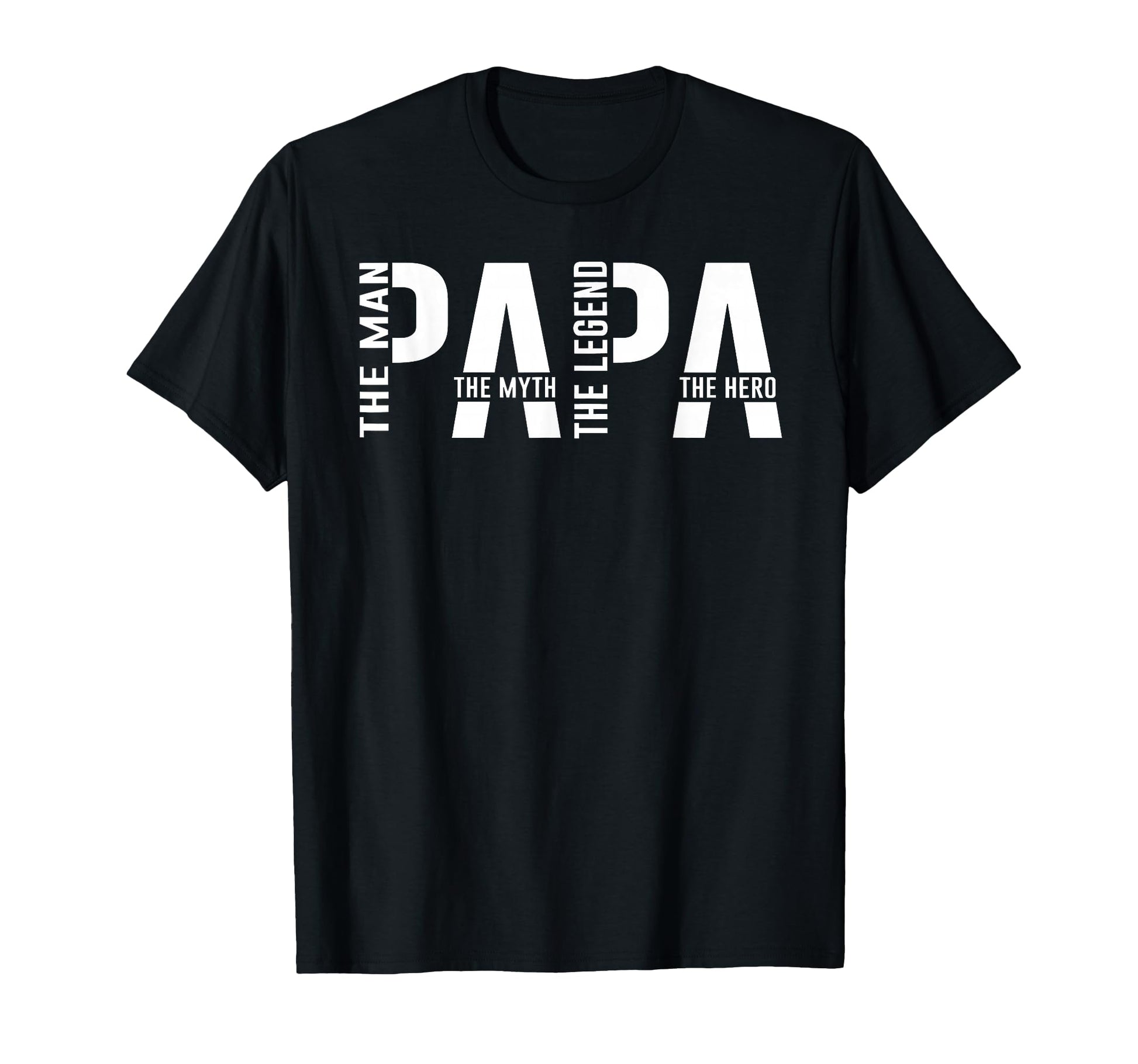 Papa Myth Legend Hero Daddy Dad T-Shirt - Minimalist Print for Adults - T-Shirt, Sweatshirt, Hoodie