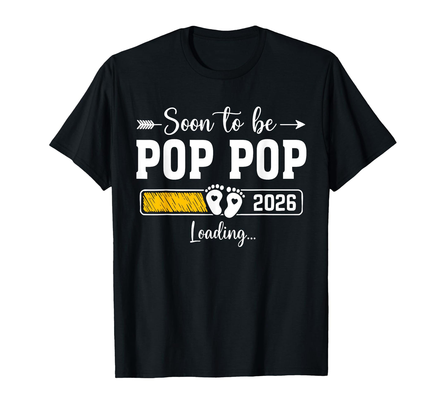 Soon To Be Pop Pop 2026 Loading Promoted T-Shirt - Graphic Print Men Women - T-Shirt, Sweatshirt, Hoodie