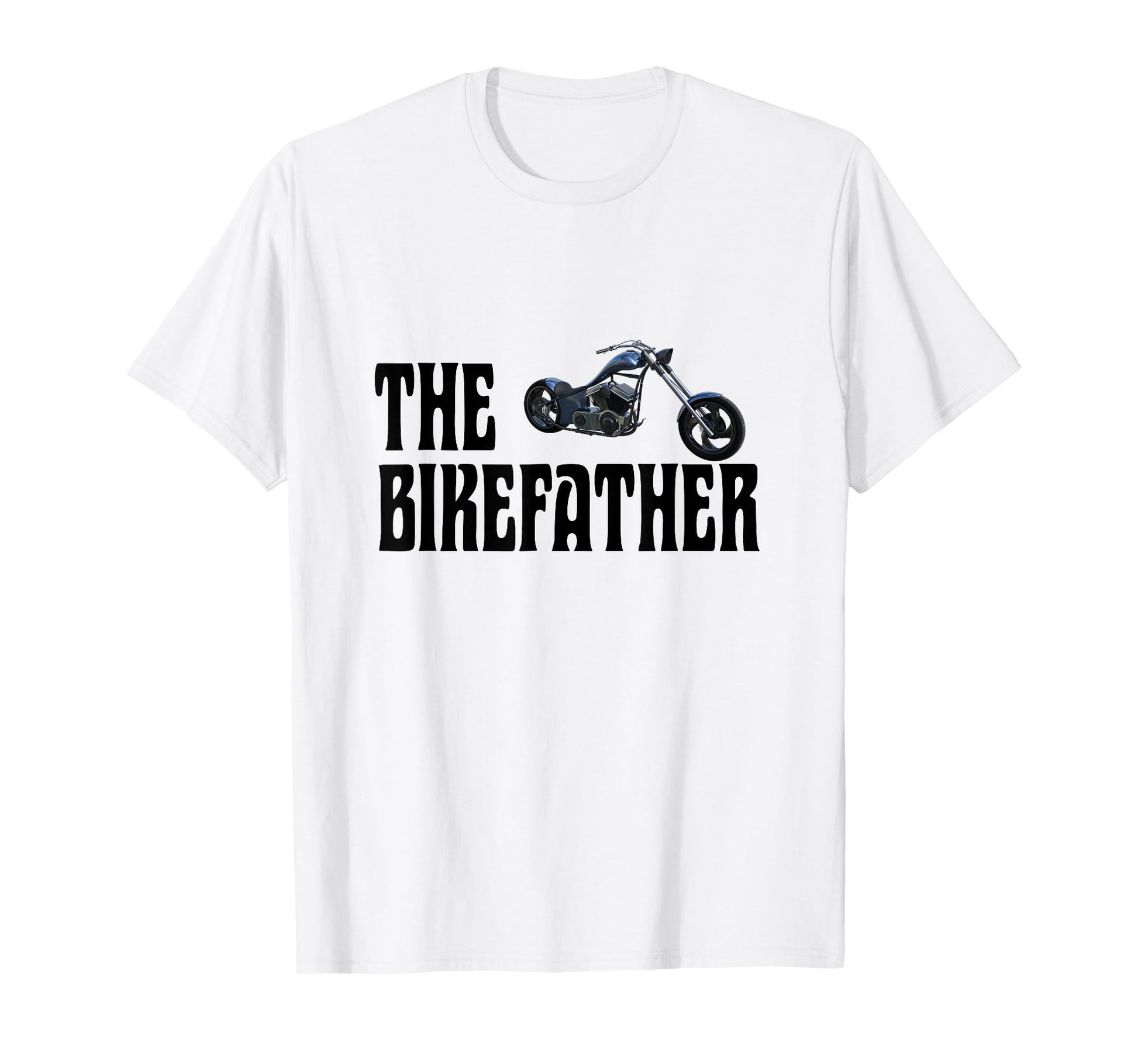 Biker Bikefather Biker Dad Funny T-Shirt - Streetwear Style for Adults - T-Shirt, Sweatshirt, Hoodie