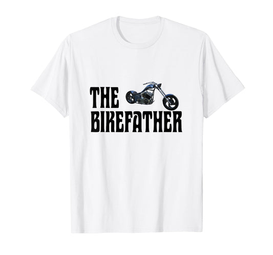Biker Bikefather Biker Dad Funny T-Shirt - Streetwear Style for Adults - T-Shirt, Sweatshirt, Hoodie