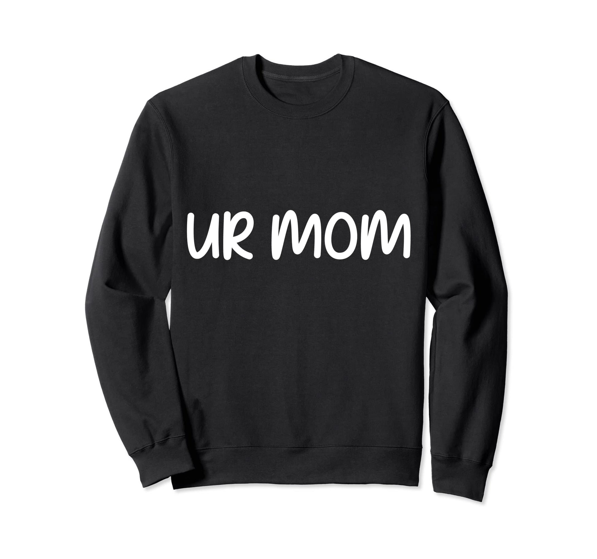 Ur Mom Fully Pop Meme Humorous Sweatshirt - Aesthetic Graphic for Adults - T-Shirt, Sweatshirt, Hoodie
