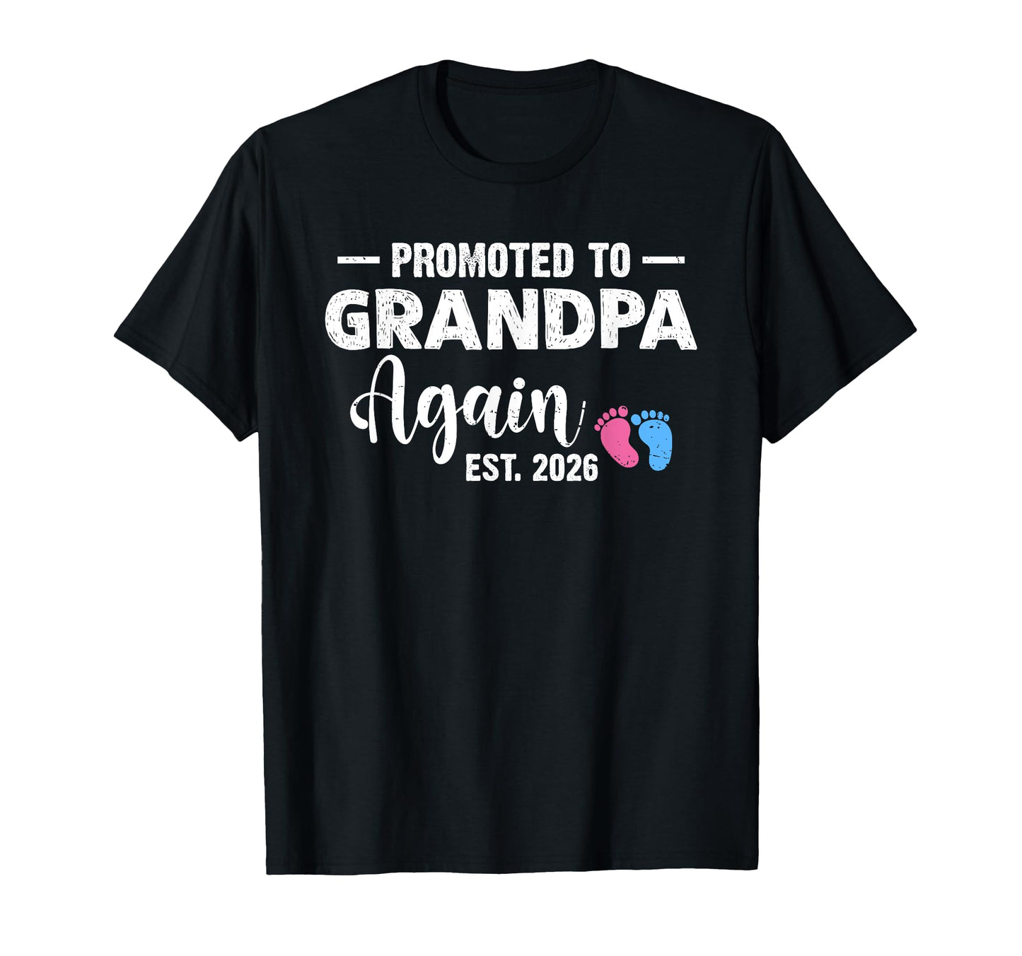 Promoted To Grandpa Again 2026 T-Shirt - Aesthetic Graphic Unisex - T-Shirt, Sweatshirt, Hoodie