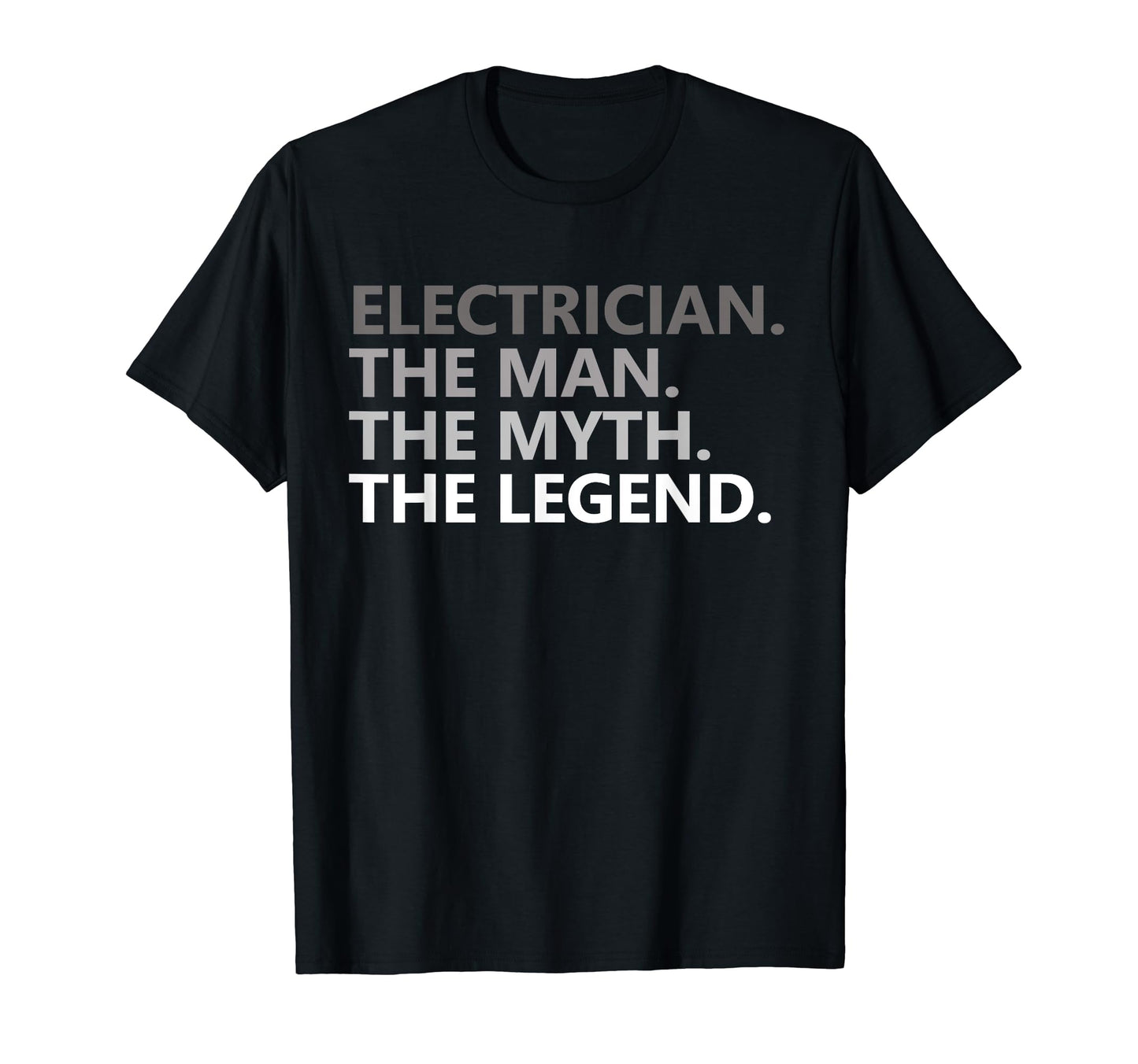 Myth Legend Electrician Dad Funny T-Shirt - Graphic Print for Adults - T-Shirt, Sweatshirt, Hoodie