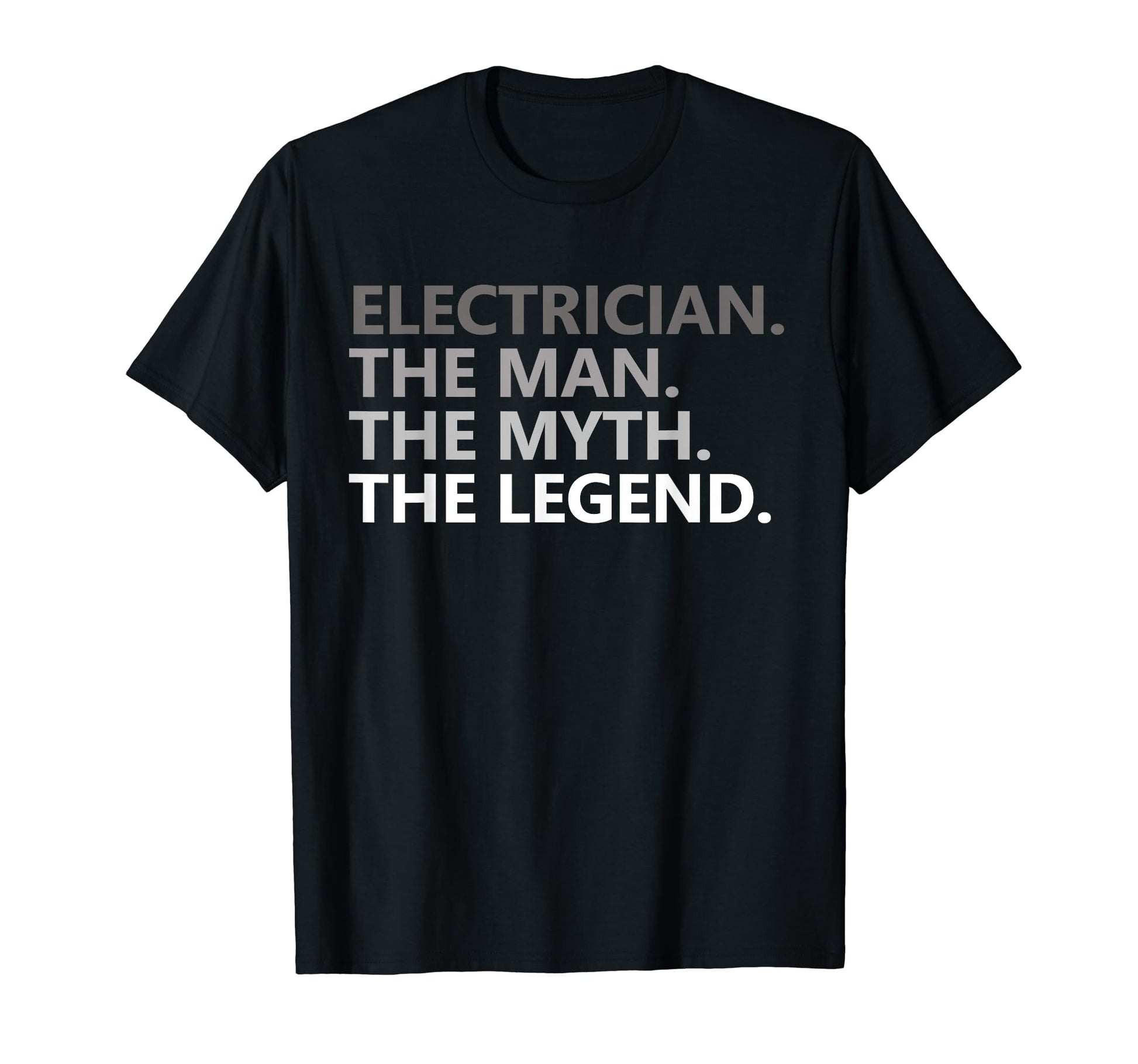 Myth Legend Electrician Dad Funny T-Shirt - Graphic Print for Adults - T-Shirt, Sweatshirt, Hoodie