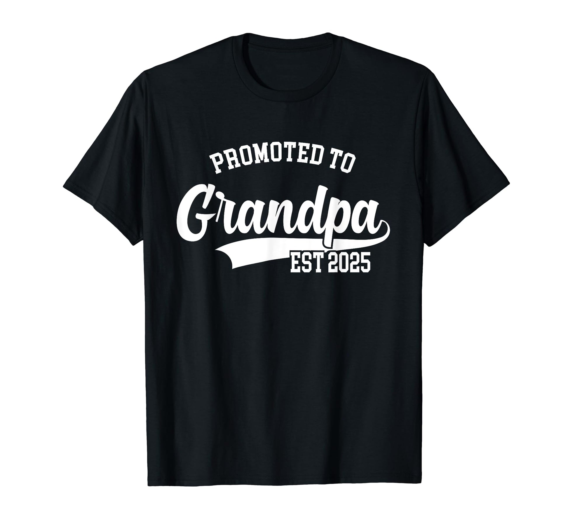 Mens Promoted To Grandpa 2025 New T-Shirt - Streetwear Style for Adults - T-Shirt, Sweatshirt, Hoodie