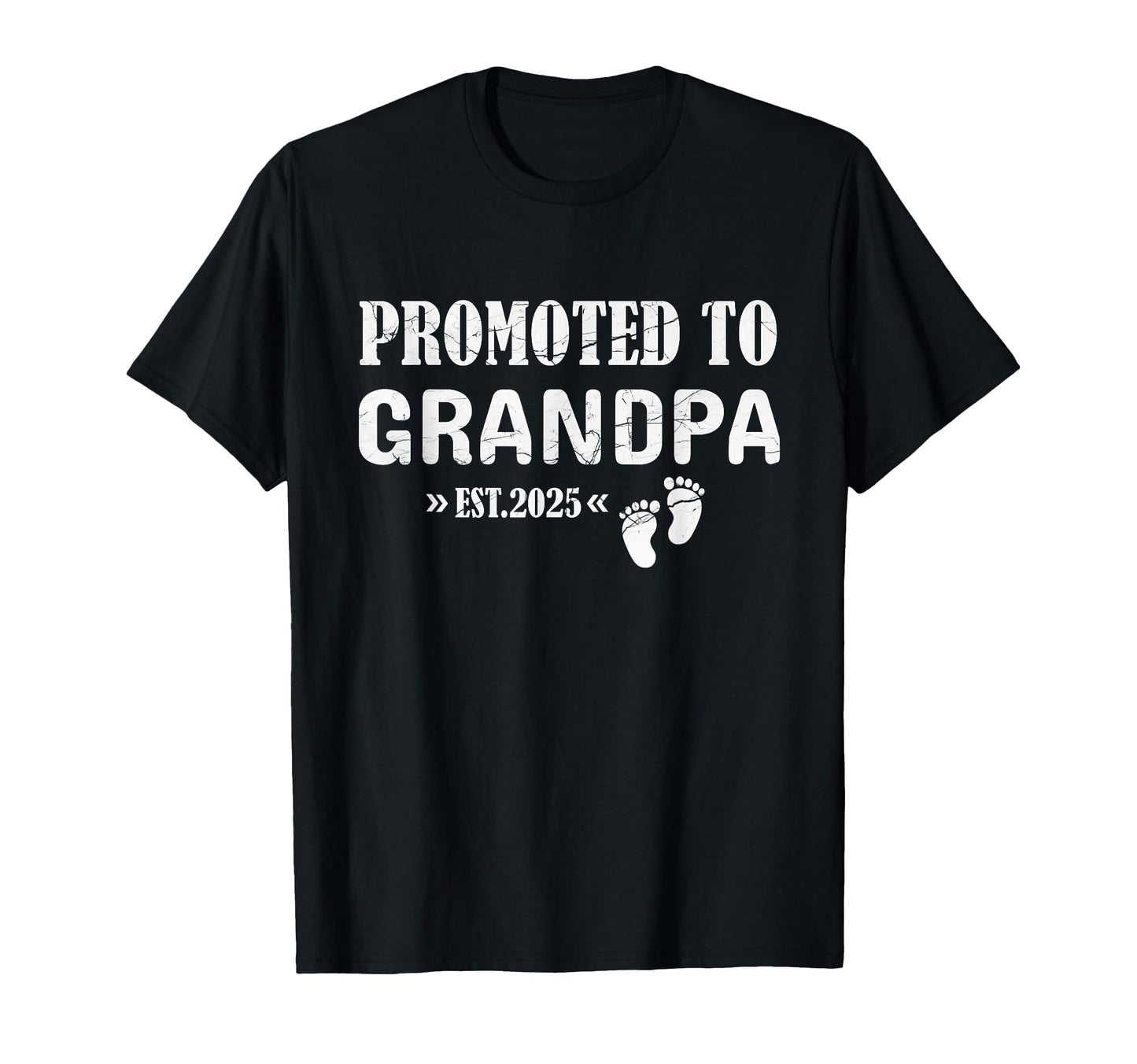 Promoted To Grandpa Est 2025 First Time T-Shirt - Streetwear Style Unisex - T-Shirt, Sweatshirt, Hoodie
