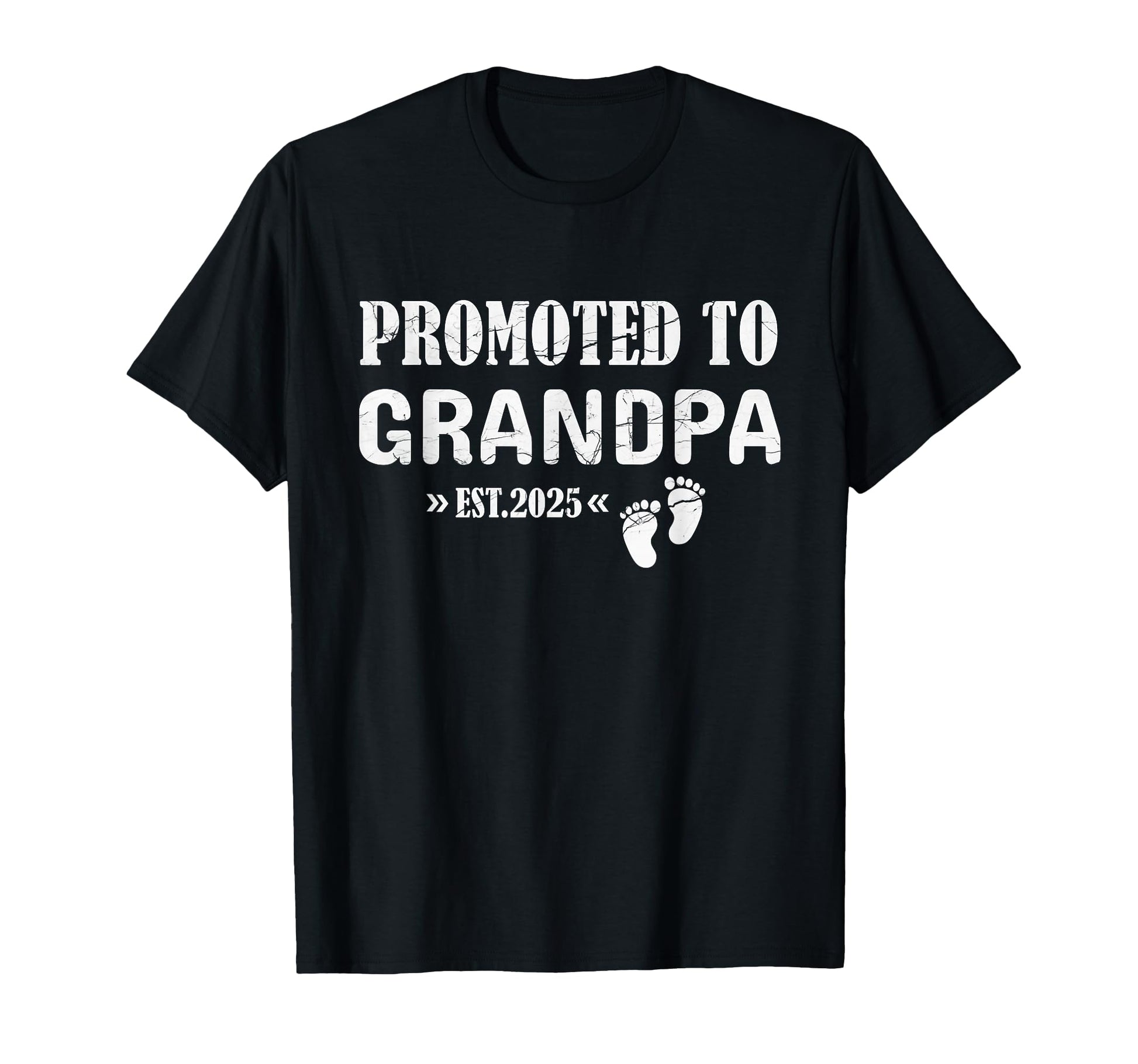 Promoted To Grandpa Est 2025 First Time T-Shirt - Streetwear Style Unisex - T-Shirt, Sweatshirt, Hoodie