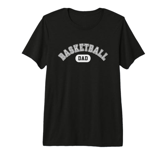 Basketball Dad Basketball Fan School T-Shirt - Minimalist Print for Adults - T-Shirt, Sweatshirt, Hoodie