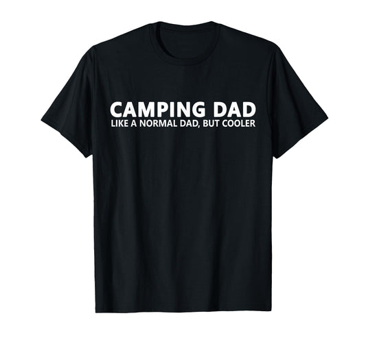 Camping Dad Camper Father Camping Dad T-Shirt - Unique Graphic Unisex - T-Shirt, Sweatshirt, Hoodie