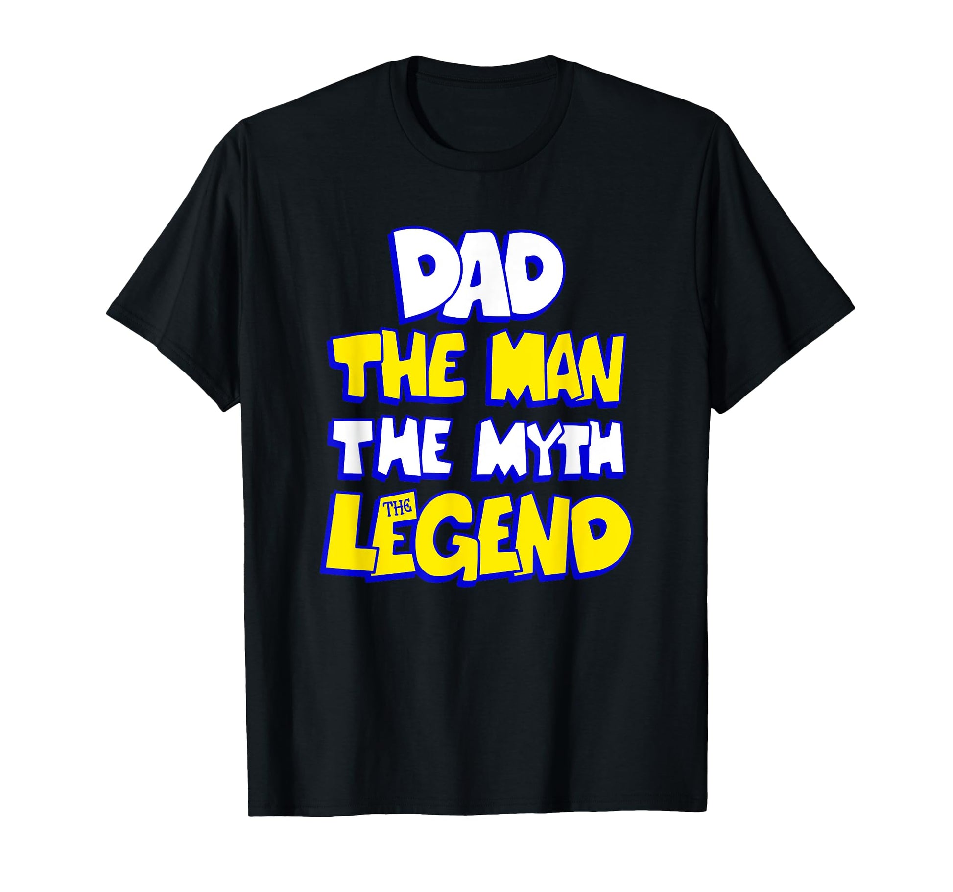 Mens Dad Myth Legend Text Funny Fathers T-Shirt - Streetwear Style Unisex - T-Shirt, Sweatshirt, Hoodie