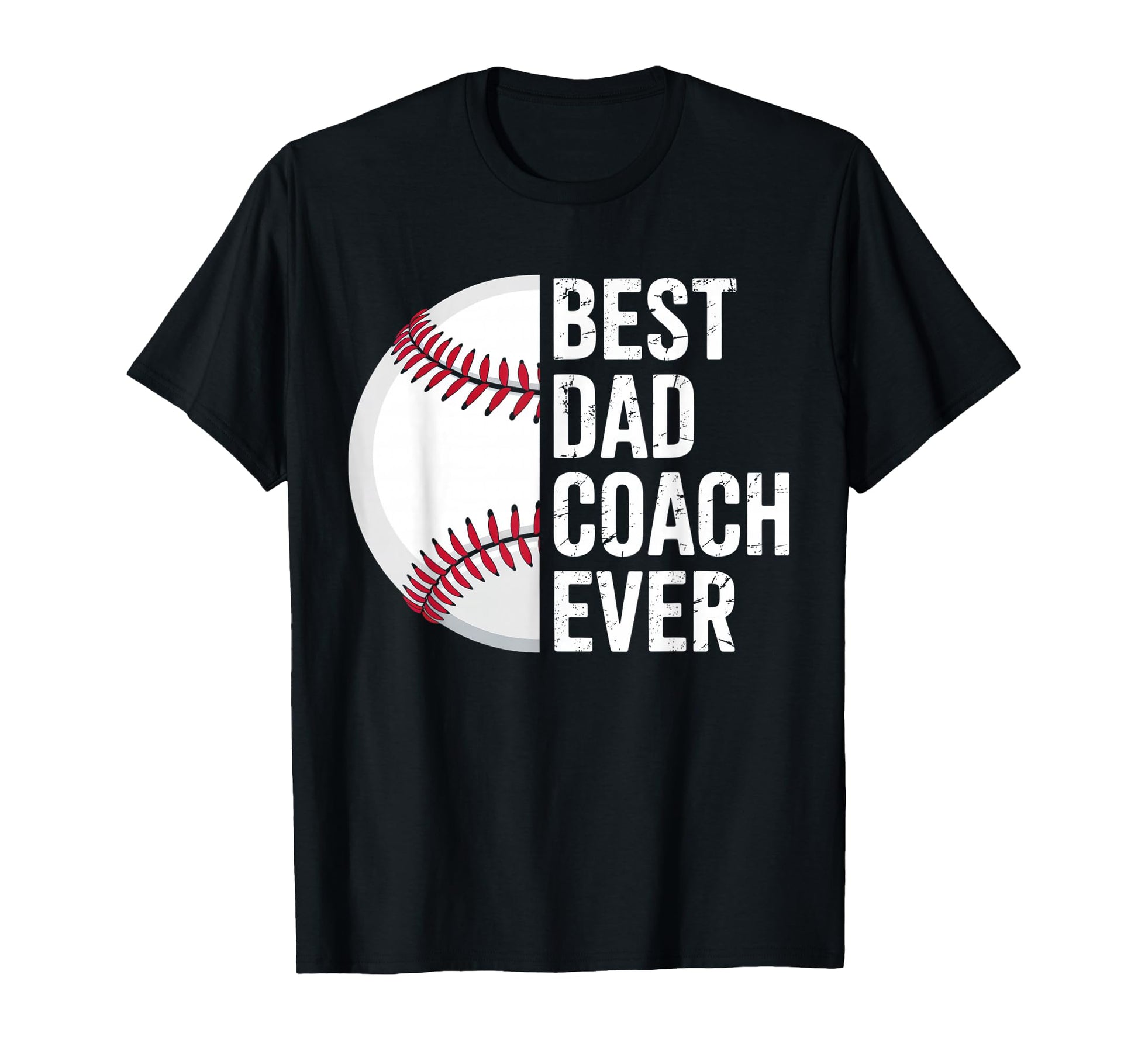 Best Baseball Dad Coach Ever Father T-Shirt - Custom Art Print Men Women - T-Shirt, Sweatshirt, Hoodie