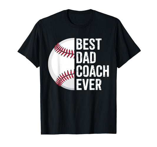 Best Baseball Dad Coach Ever Father T-Shirt - Custom Art Print Men Women - T-Shirt, Sweatshirt, Hoodie