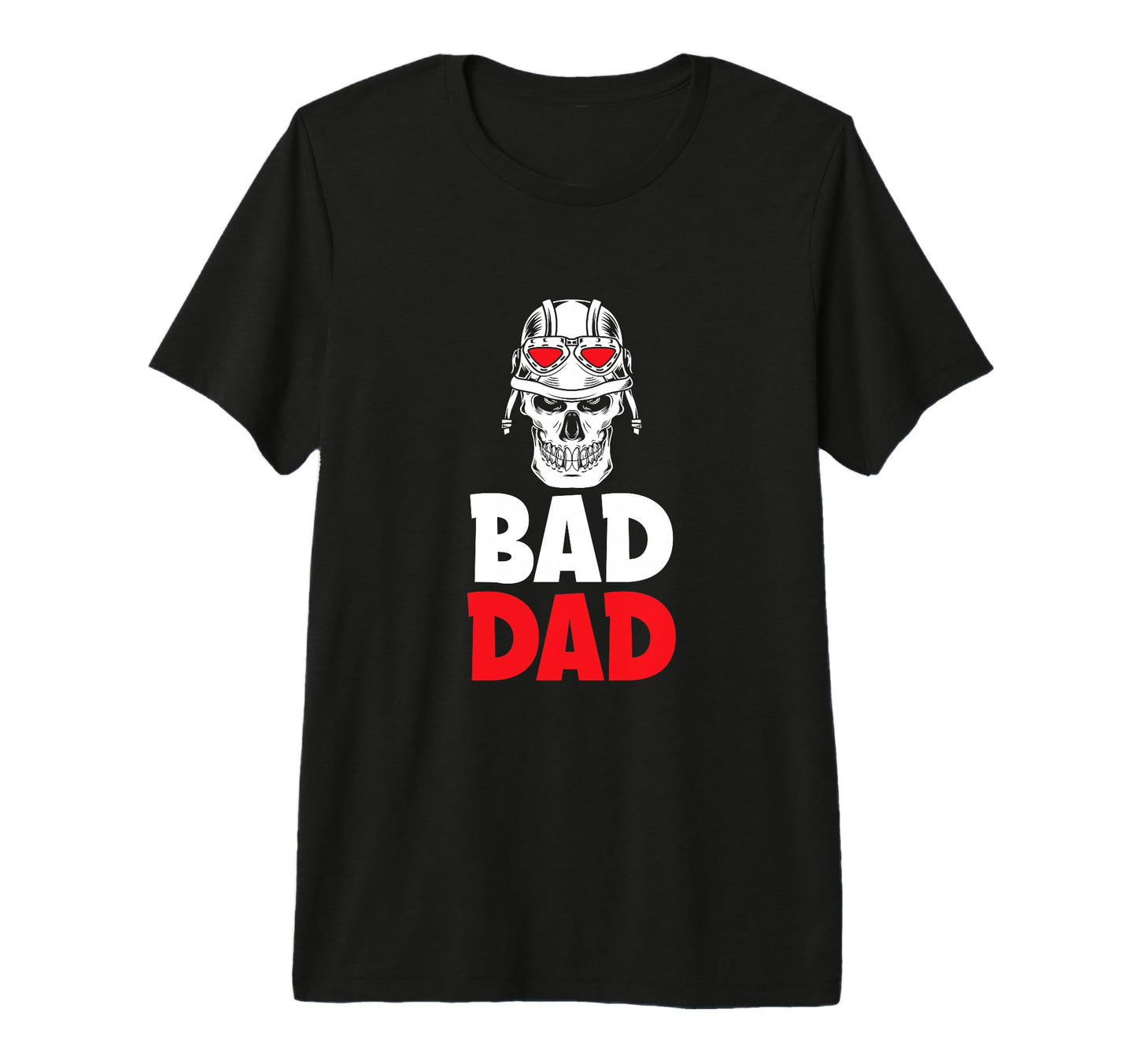 Bad Dad Motorcycle Lover T-Shirt - Casual Everyday Wear for Adults - T-Shirt, Sweatshirt, Hoodie