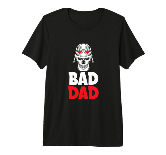 Bad Dad Motorcycle Lover T-Shirt - Casual Everyday Wear for Adults - T-Shirt, Sweatshirt, Hoodie