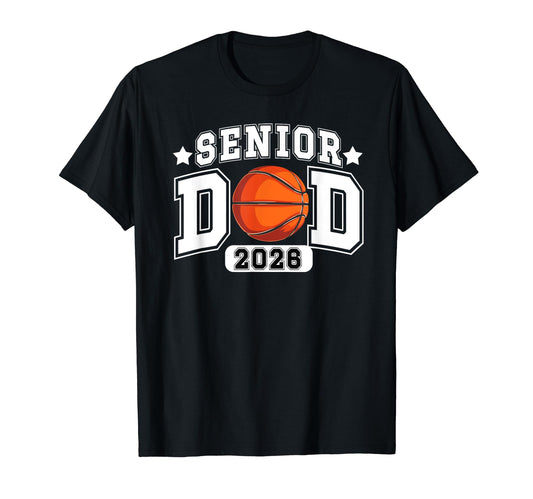 Basketball Senior Dad 2026 T-Shirt - Aesthetic Graphic Men Women - T-Shirt, Sweatshirt, Hoodie