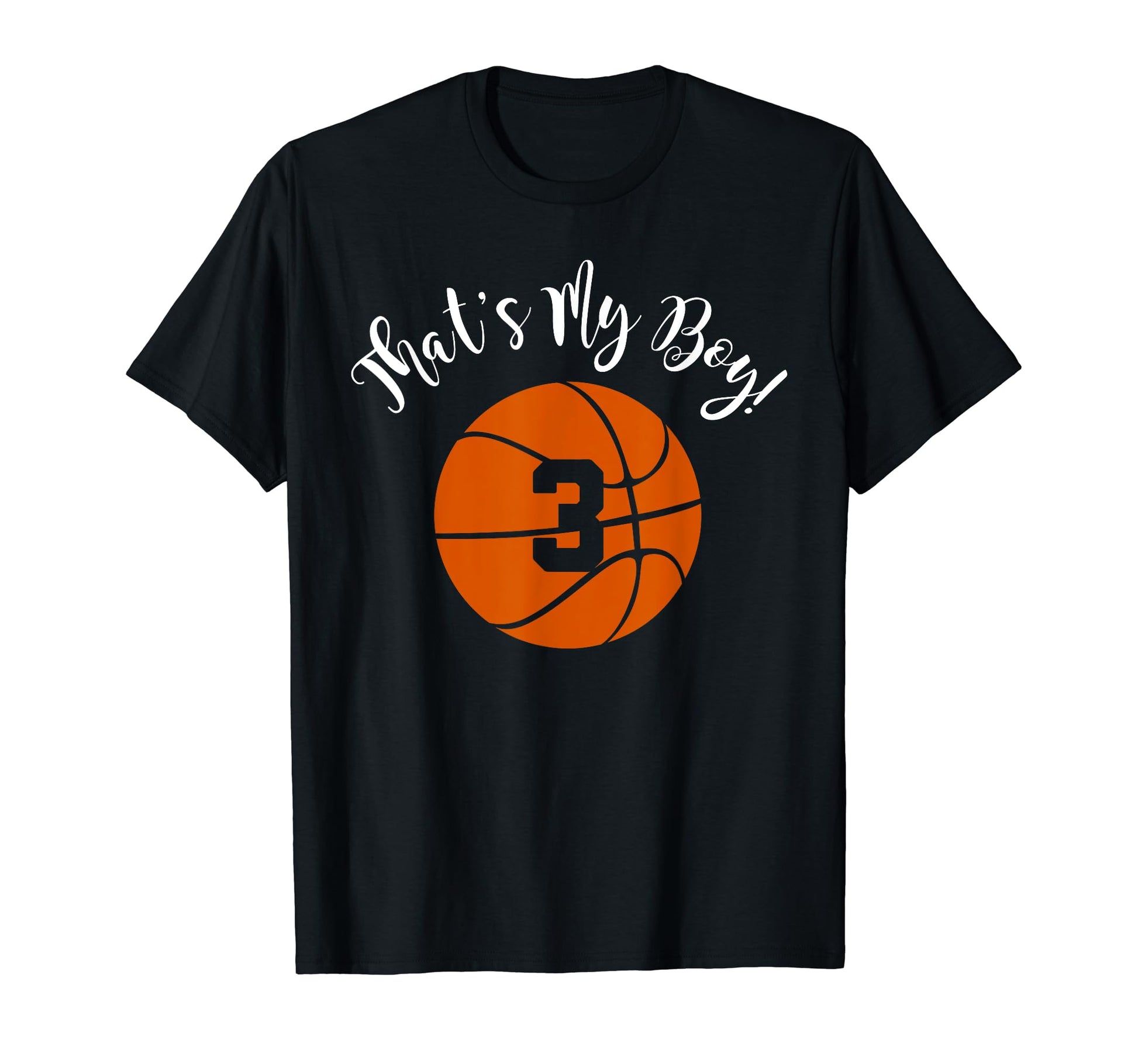 Thats My 3 Basketball Player Mom Or T-Shirt - Novelty Apparel Men Women - T-Shirt, Sweatshirt, Hoodie