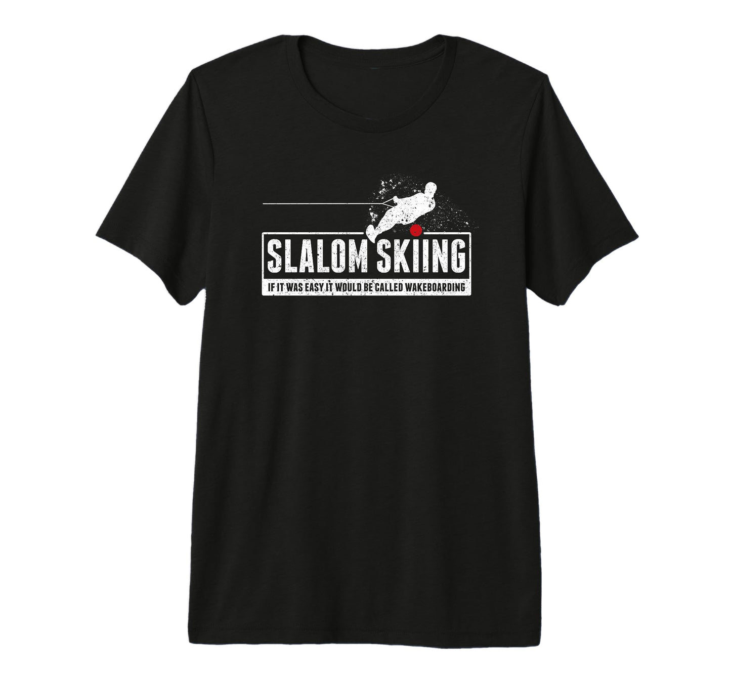 Funny Slalom Waterskiing Wakeboard Ski T-Shirt - Novelty Apparel Unisex - T-Shirt, Sweatshirt, Hoodie