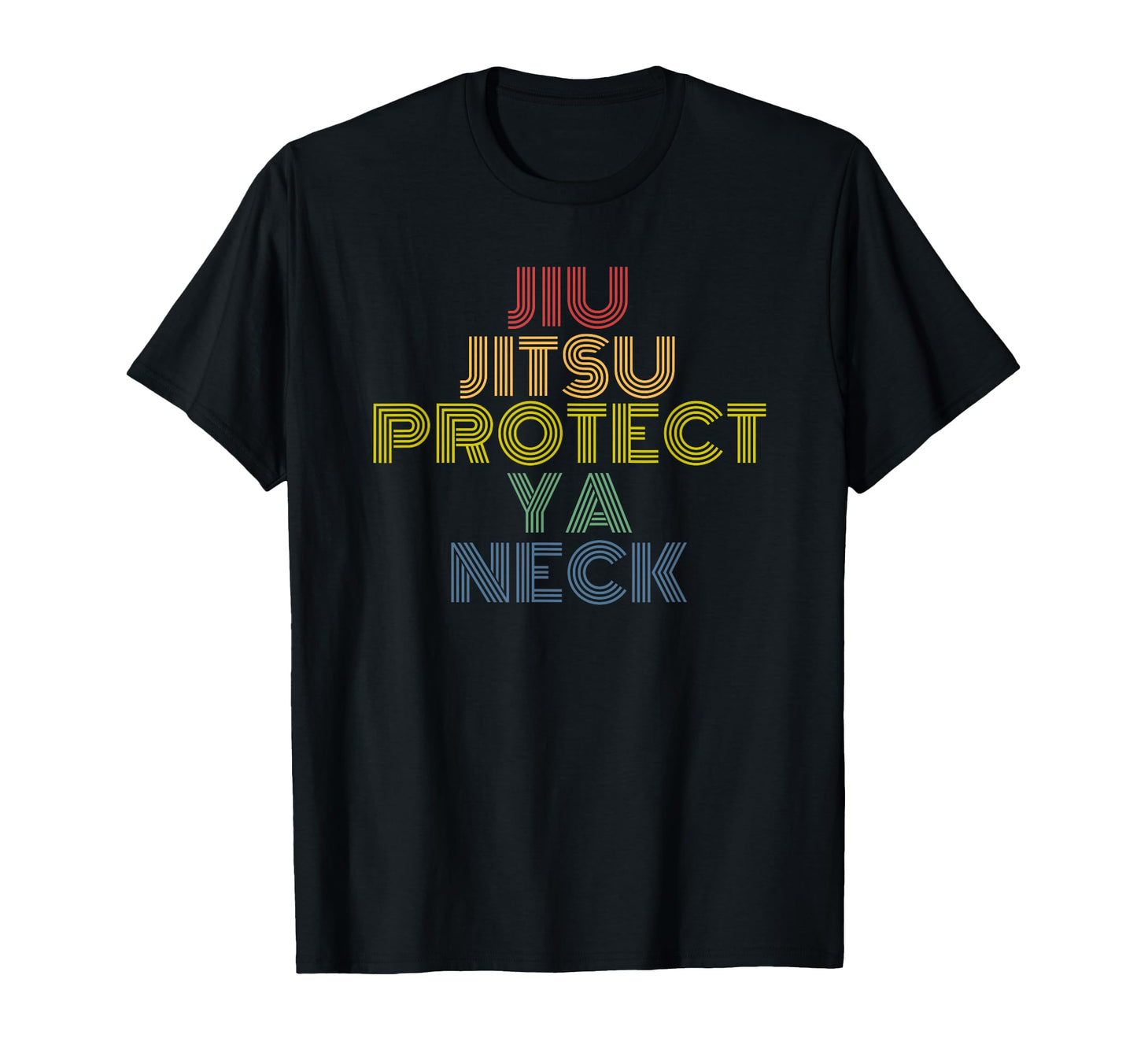 Jiu Jitsu Protect Ya Neck 70S T-Shirt - Streetwear Style Men Women - T-Shirt, Sweatshirt, Hoodie