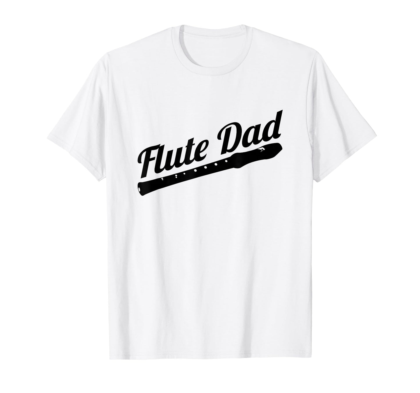 Fathers Day Flute Designs Flute T-Shirt - Fun Novelty Design for Adults - T-Shirt, Sweatshirt, Hoodie