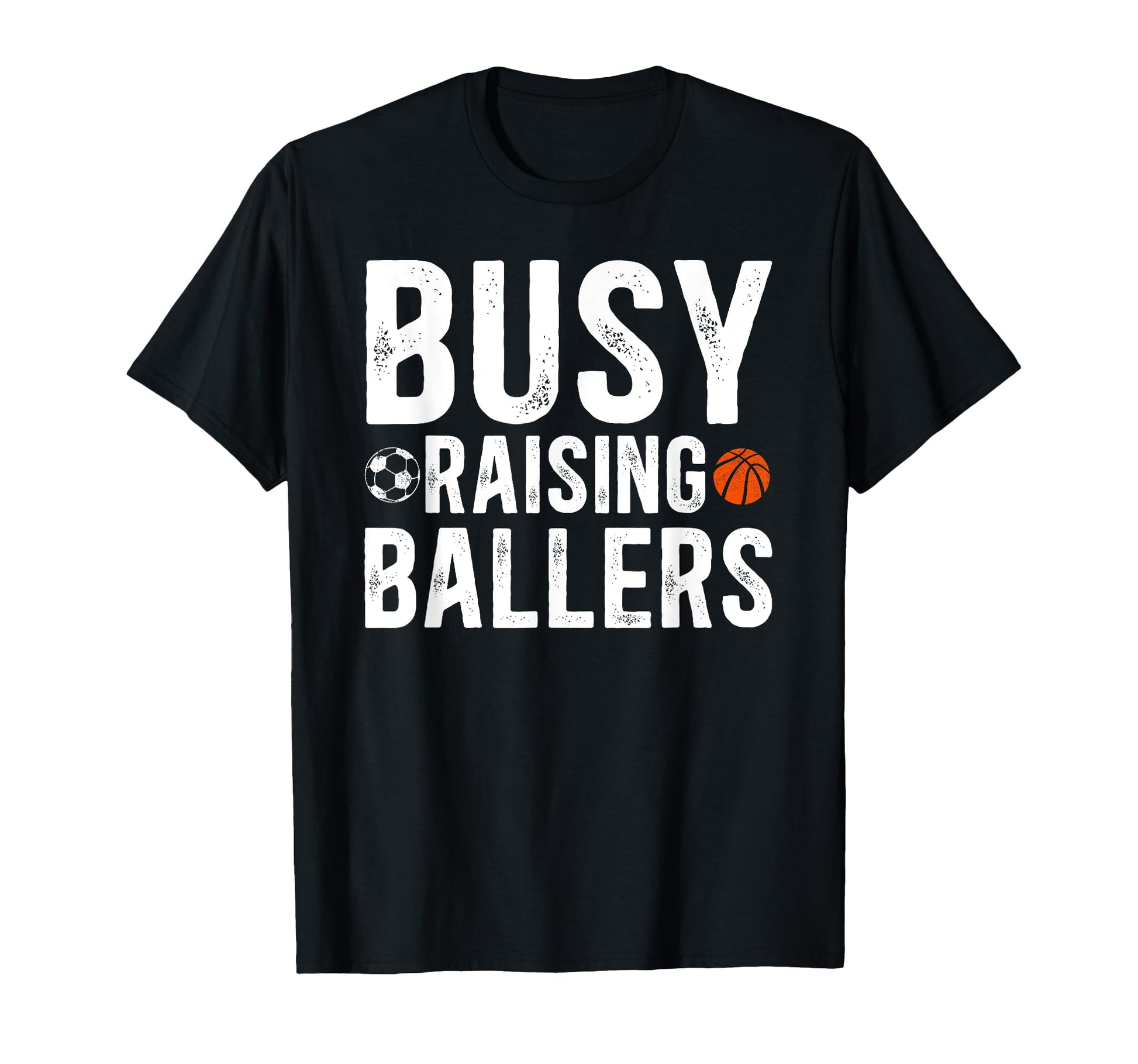 Busy Raising Ballers Basketball T-Shirt - Custom Art Print for Adults - T-Shirt, Sweatshirt, Hoodie