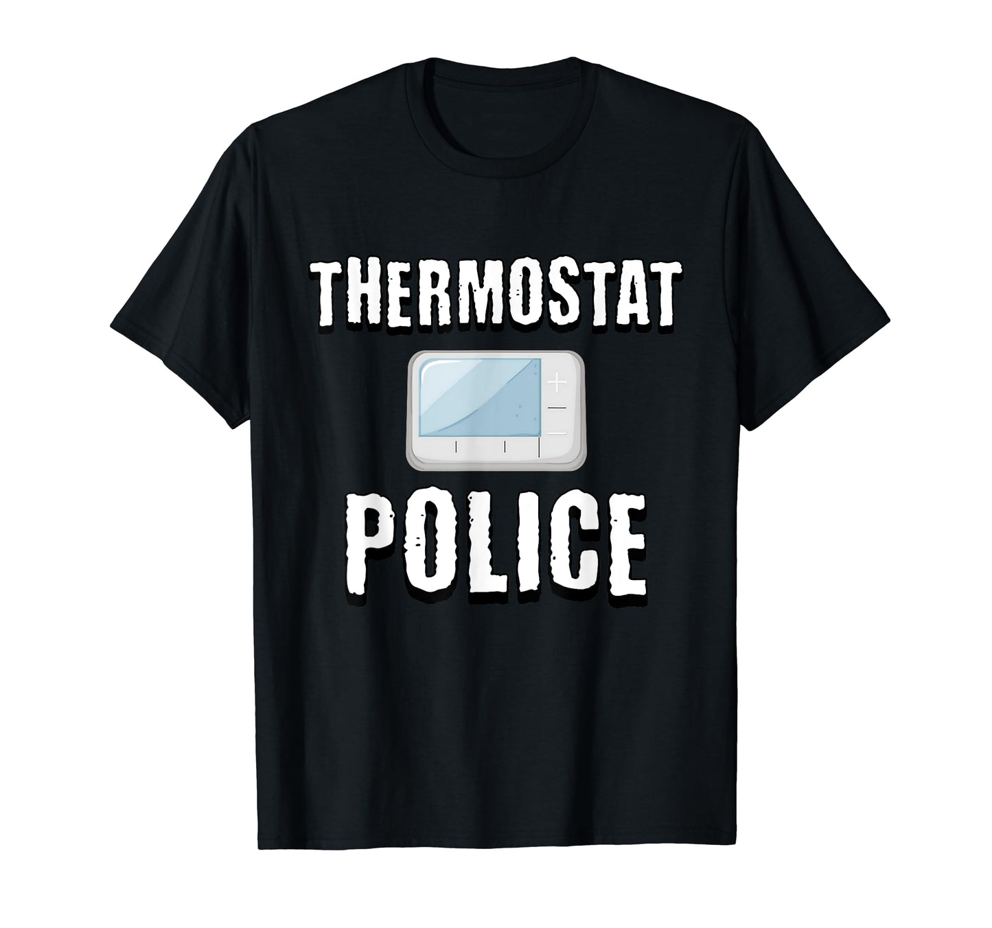 Dad Thermostat Police Temperature T-Shirt - Minimalist Print Men Women - T-Shirt, Sweatshirt, Hoodie