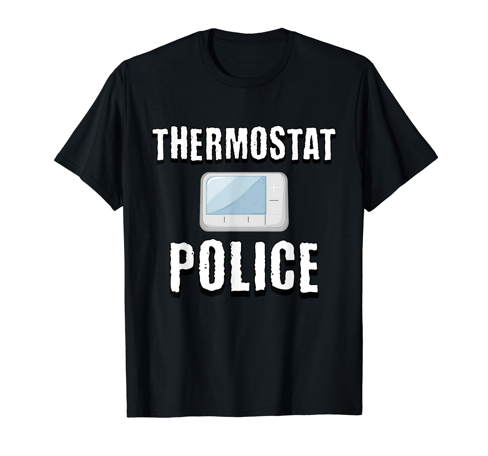 Dad Thermostat Police Temperature T-Shirt - Minimalist Print Men Women - T-Shirt, Sweatshirt, Hoodie