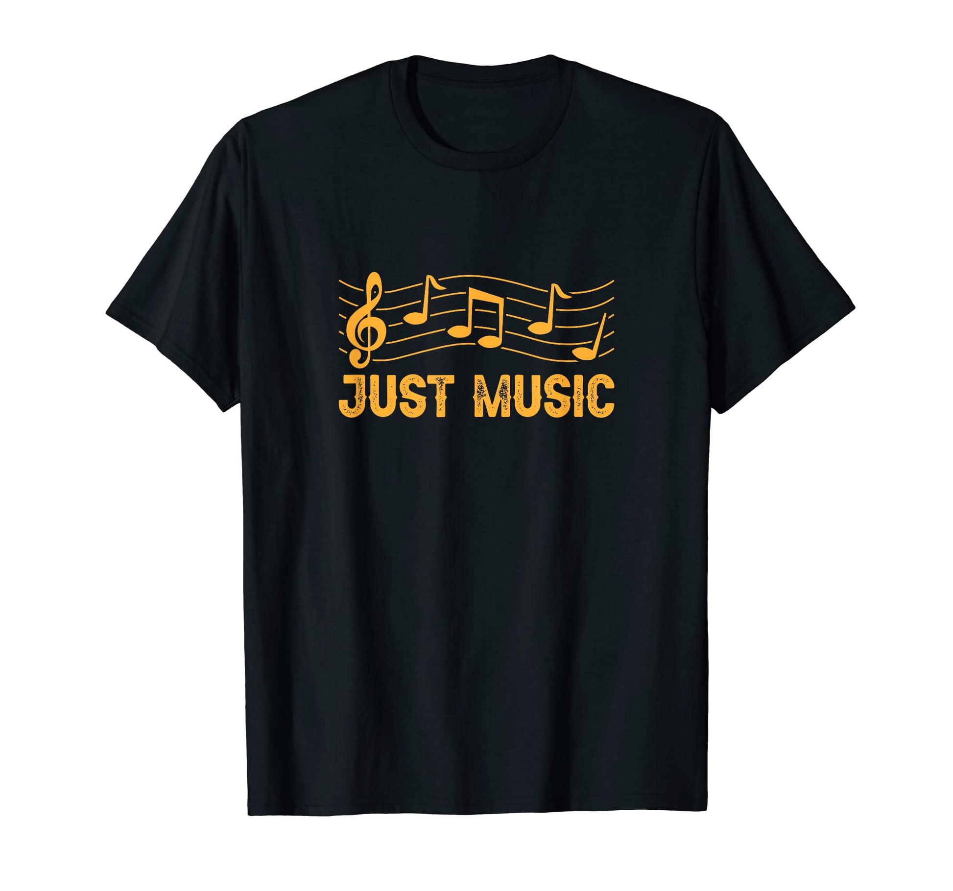 Just Music Music Lover Musician T-Shirt - Fun Novelty Design for Adults - T-Shirt, Sweatshirt, Hoodie