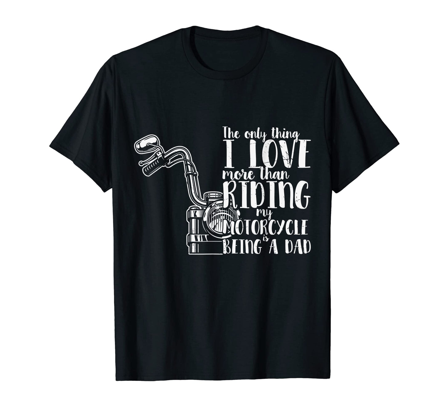 Mens Fathers Day Being Dad Riding T-Shirt - Fun Novelty Design Unisex - T-Shirt, Sweatshirt, Hoodie