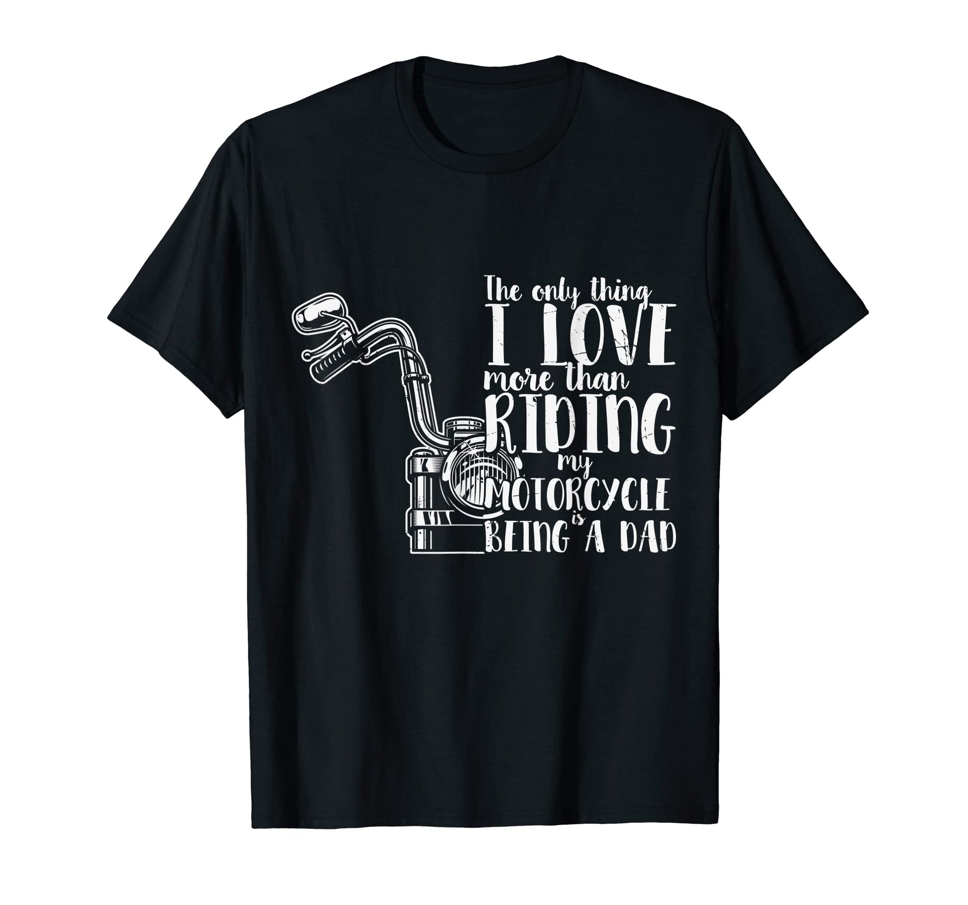 Mens Fathers Day Being Dad Riding T-Shirt - Fun Novelty Design Unisex - T-Shirt, Sweatshirt, Hoodie