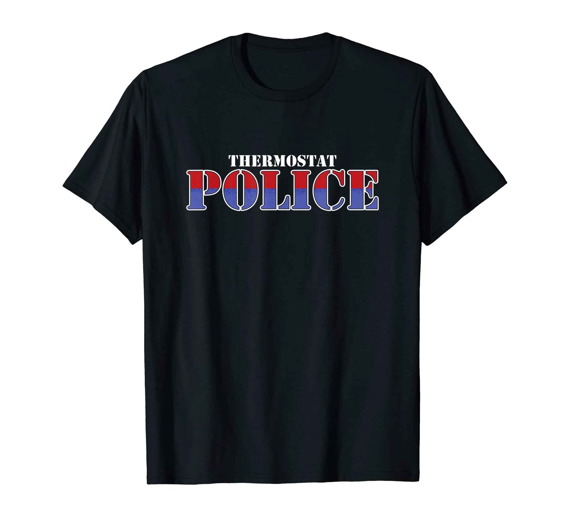 Funny Thermostat Police Dad Daddy T-Shirt - Minimalist Print Unisex - T-Shirt, Sweatshirt, Hoodie