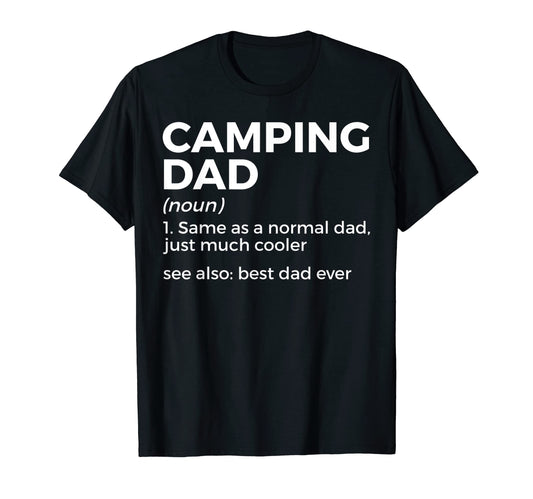 Camping Dad Definition Best Dad Ever T-Shirt - Unique Graphic for Adults - T-Shirt, Sweatshirt, Hoodie
