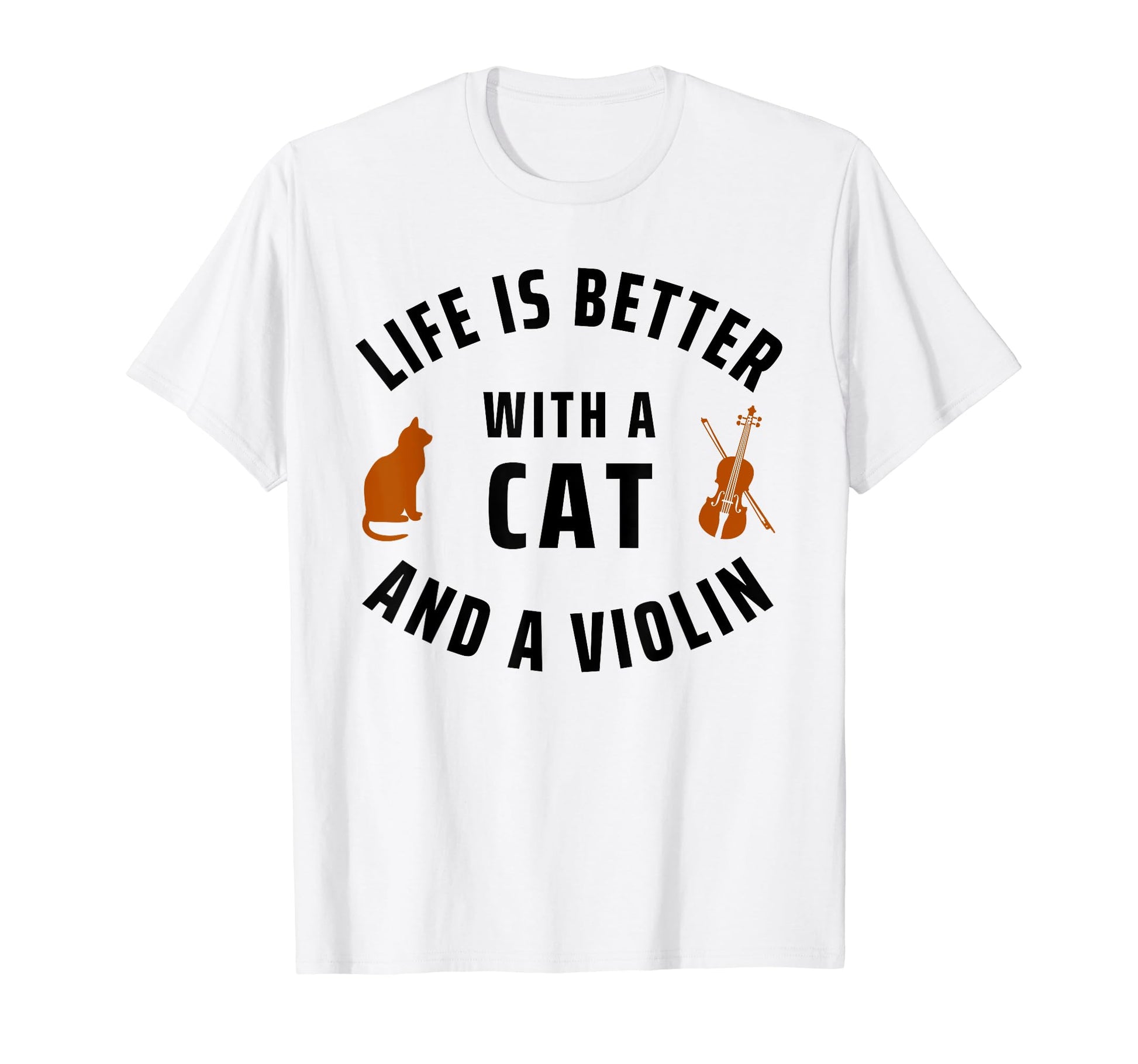 Life Is Better Cat And Violin T-Shirt - Streetwear Style for Adults - T-Shirt, Sweatshirt, Hoodie