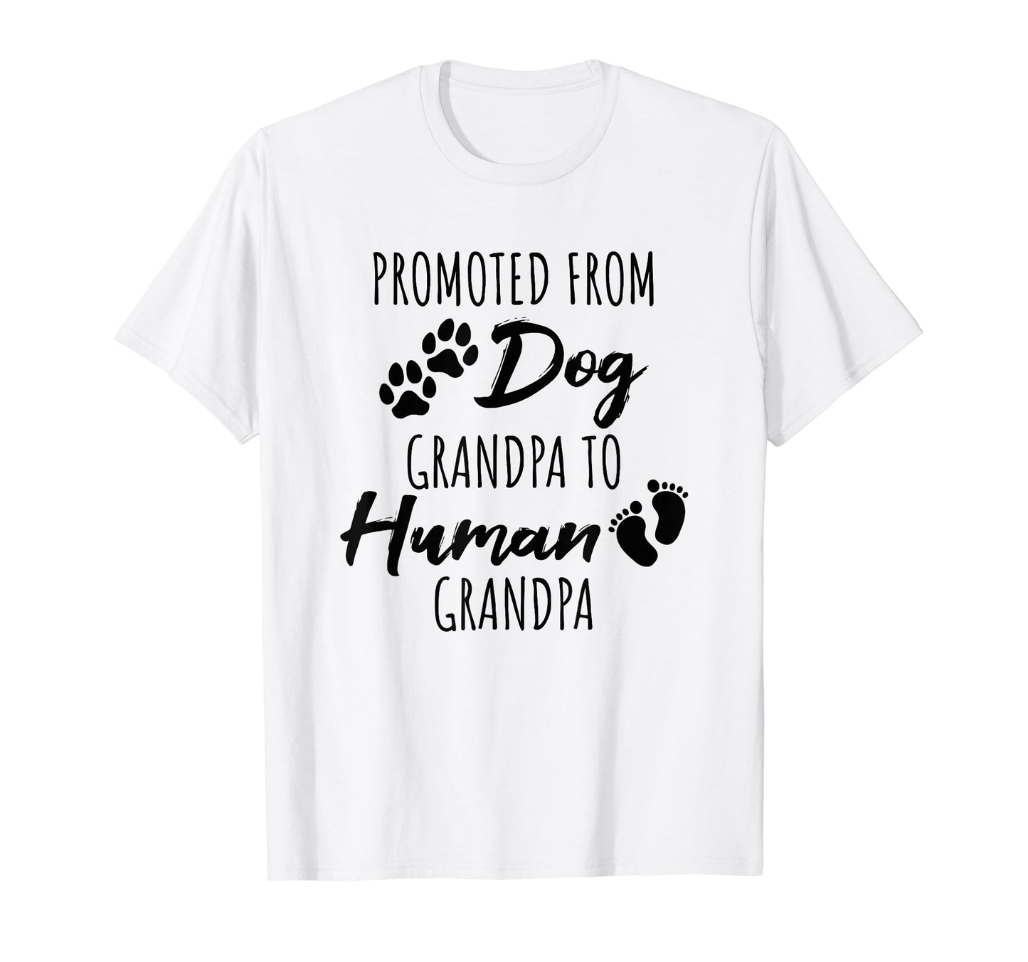 Promoted From Dog Grandpa To Human T-Shirt - Minimalist Print for Adults - T-Shirt, Sweatshirt, Hoodie