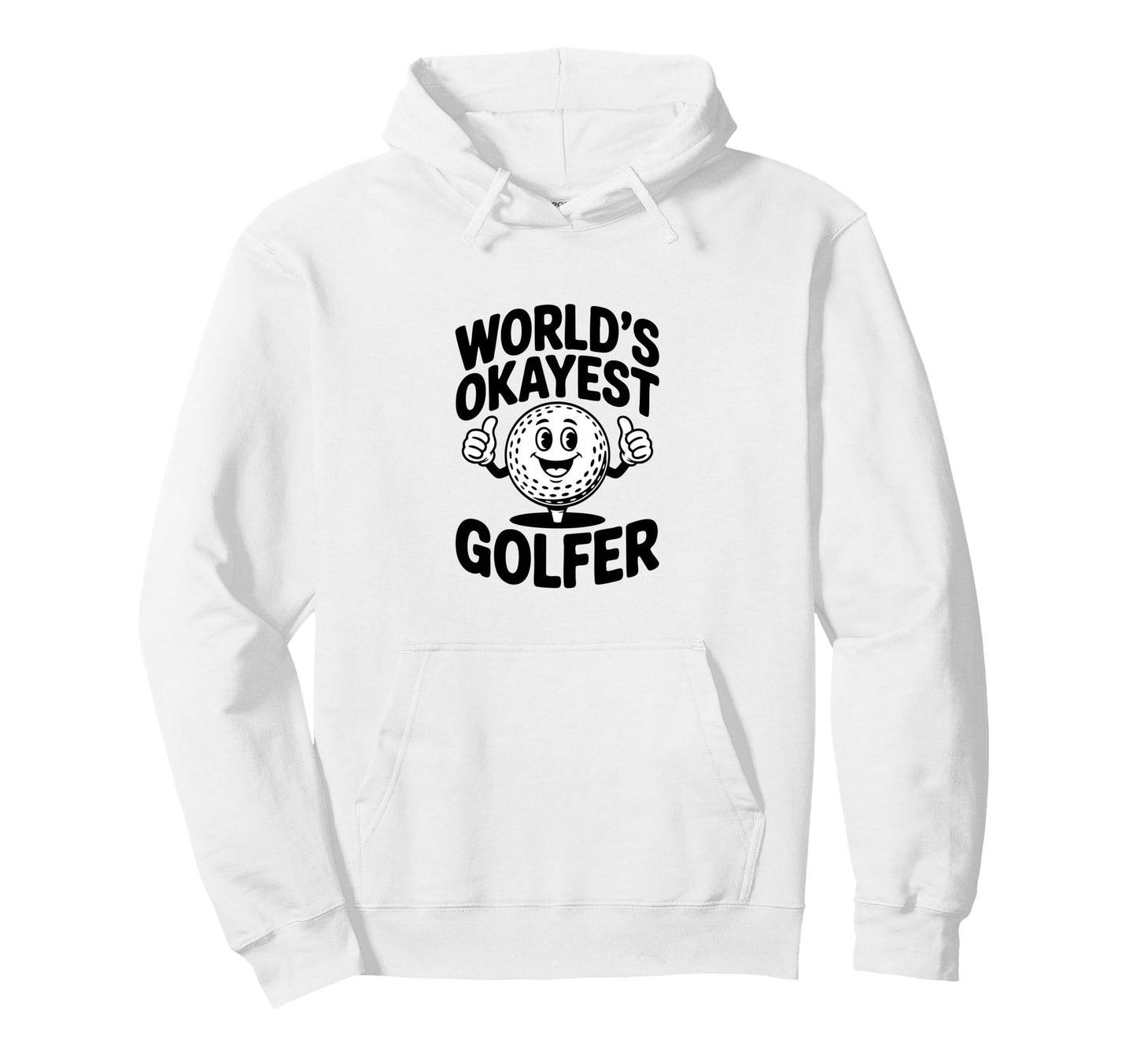 Worlds Okayest Golfer Club And Ball Hoodie - Graphic Print Unisex - T-Shirt, Sweatshirt, Hoodie
