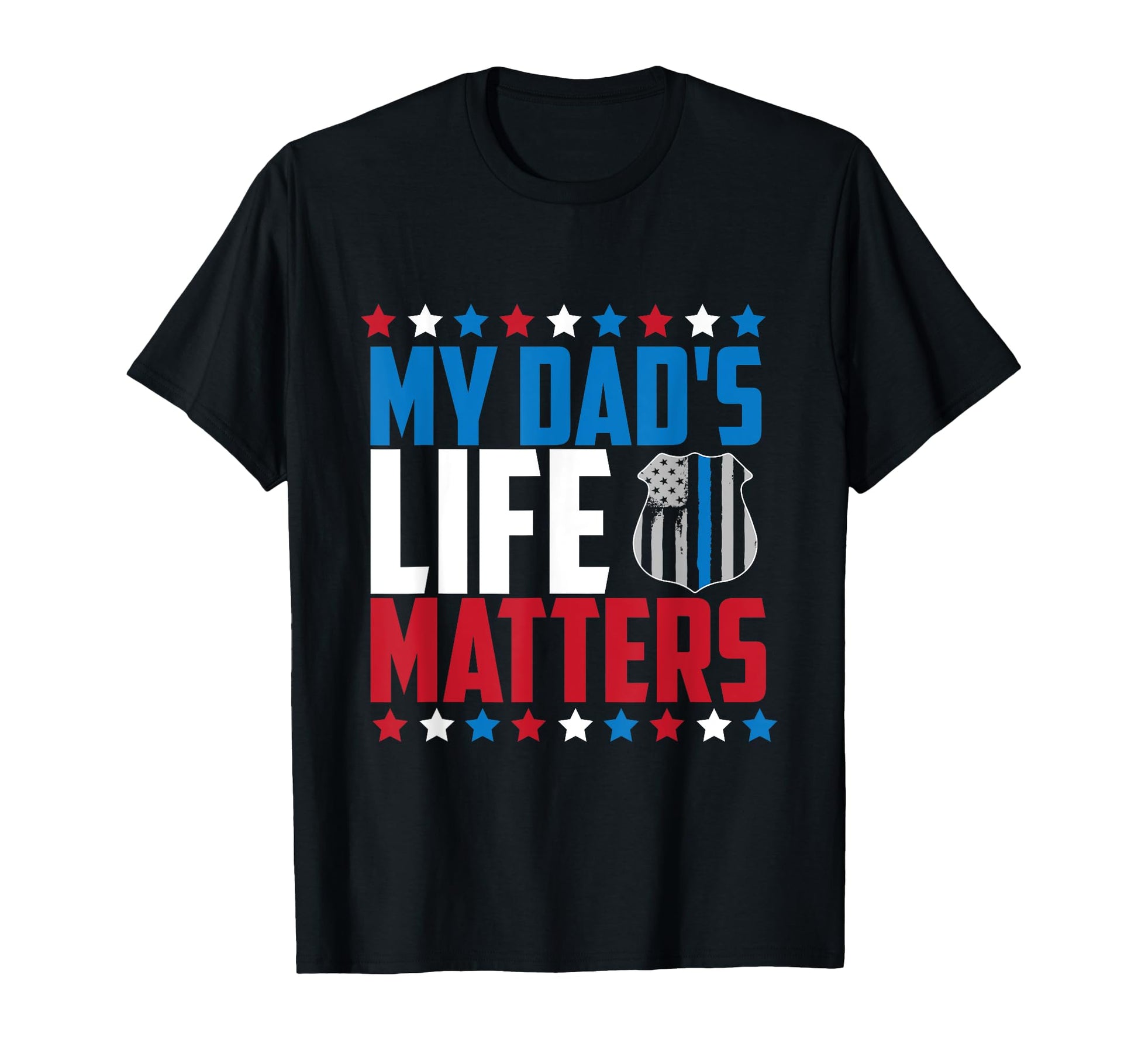 My Dads Life Matters T-Shirt - Graphic Print Men Women - T-Shirt, Sweatshirt, Hoodie