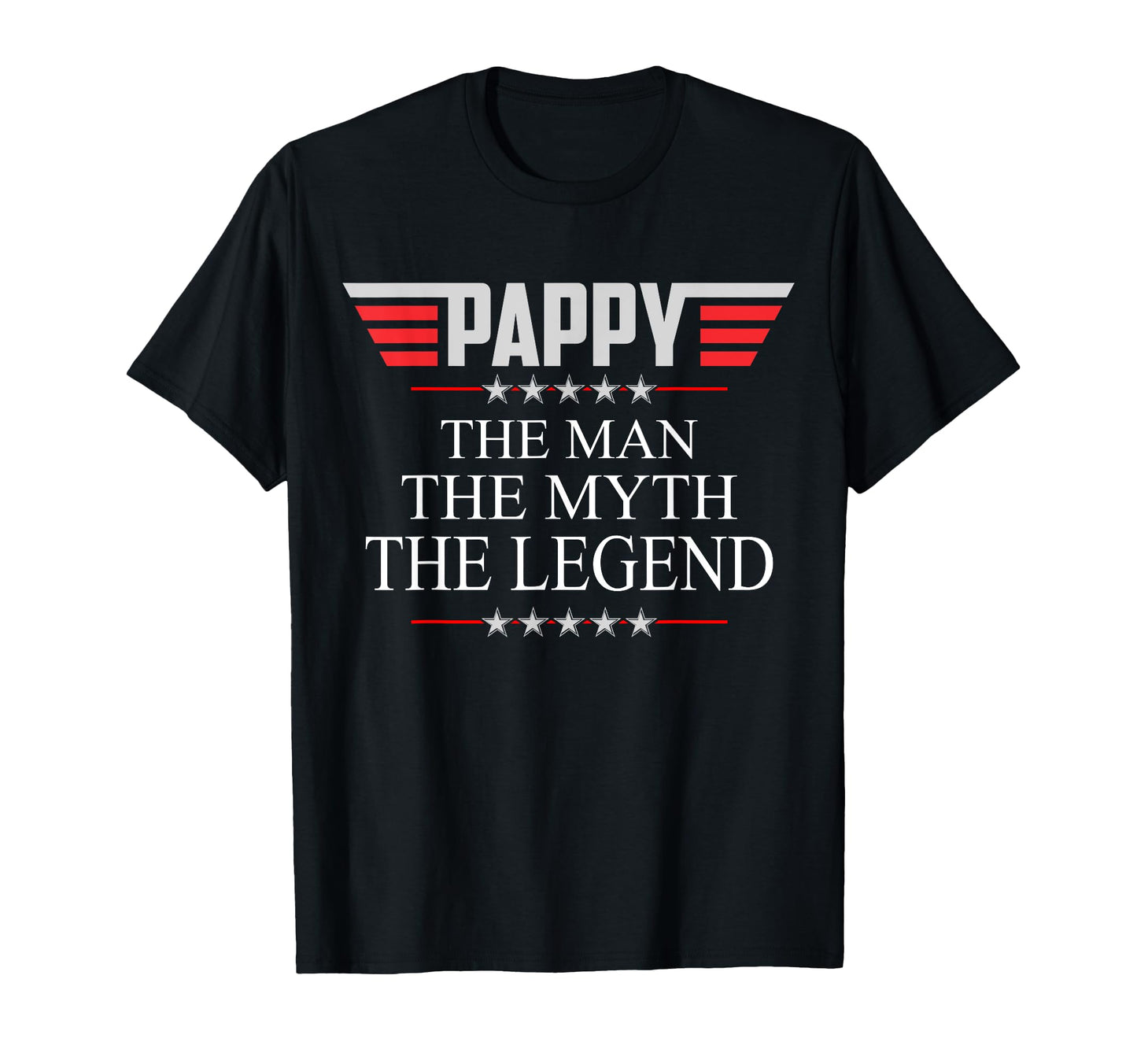 Pappy Myth Legend V2 Pappy T-Shirt - Fun Novelty Design Men Women - T-Shirt, Sweatshirt, Hoodie
