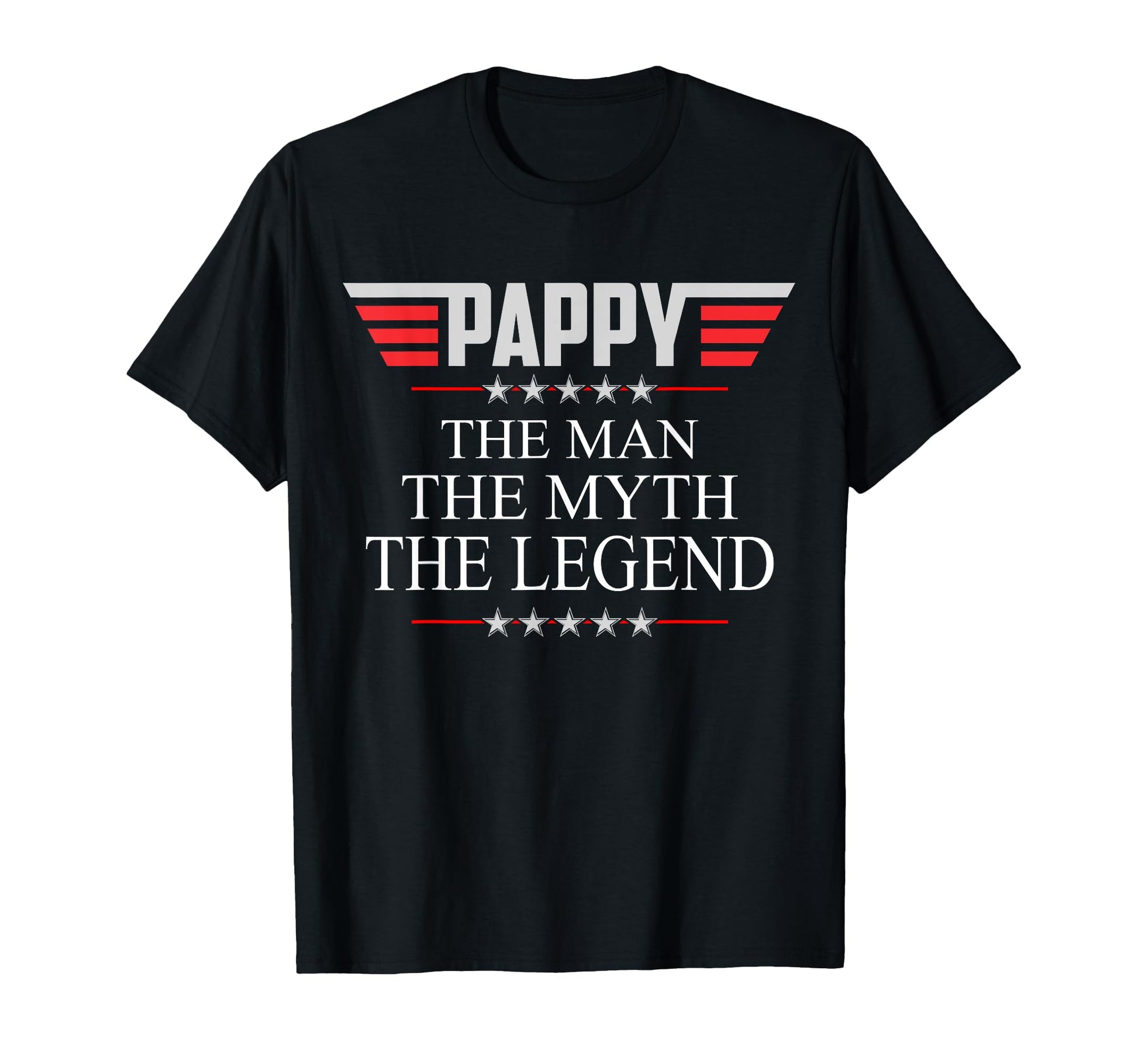 Pappy Myth Legend V2 Pappy T-Shirt - Fun Novelty Design Men Women - T-Shirt, Sweatshirt, Hoodie